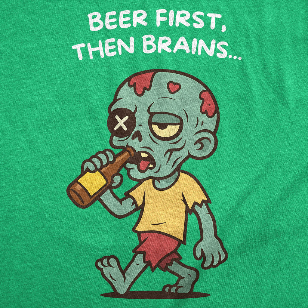 Beer First Then Brains Men's T Shirt