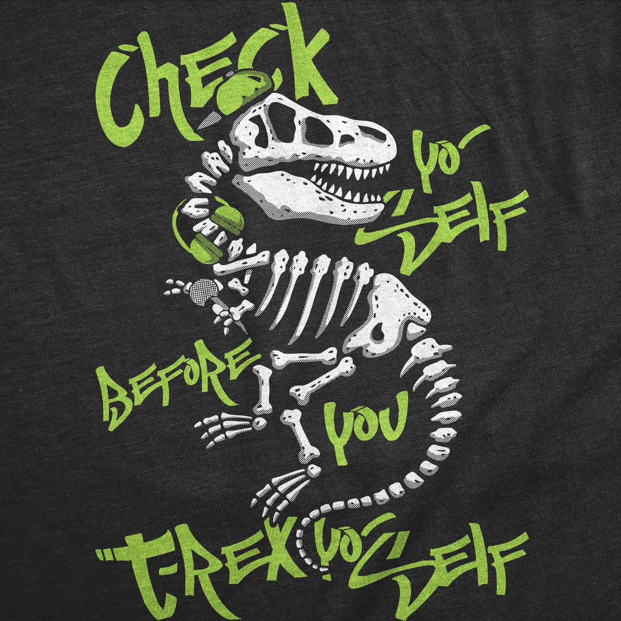 Check Yo Self Before You T Rex Yo Self Toddler T Shirt