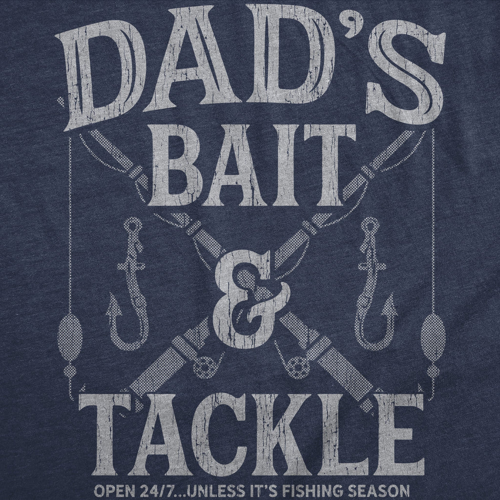Dads Bait And Tackle Men's T Shirt