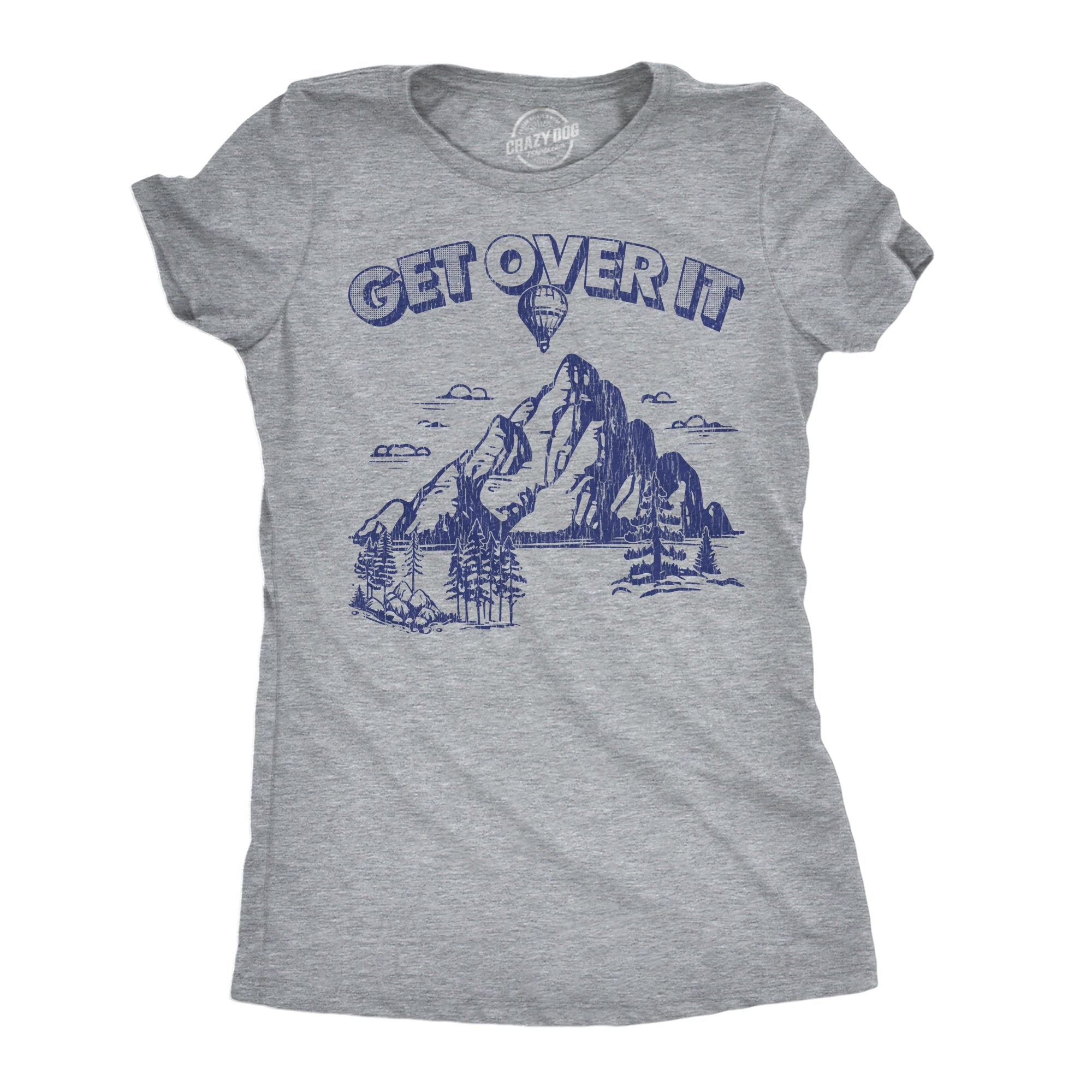 Get Over It Women's T Shirt