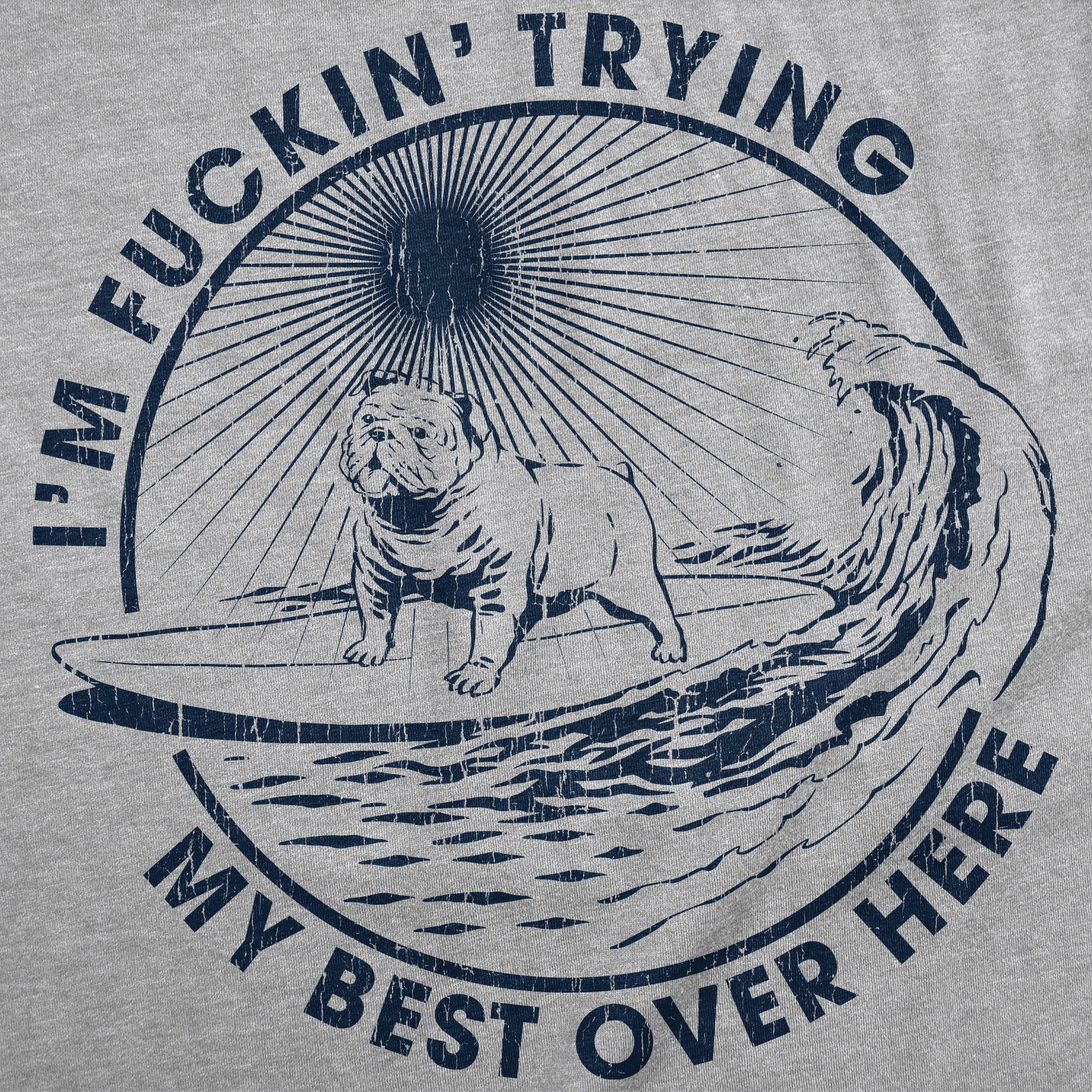 Im Fuckin Trying My Best Over Here Women's T Shirt