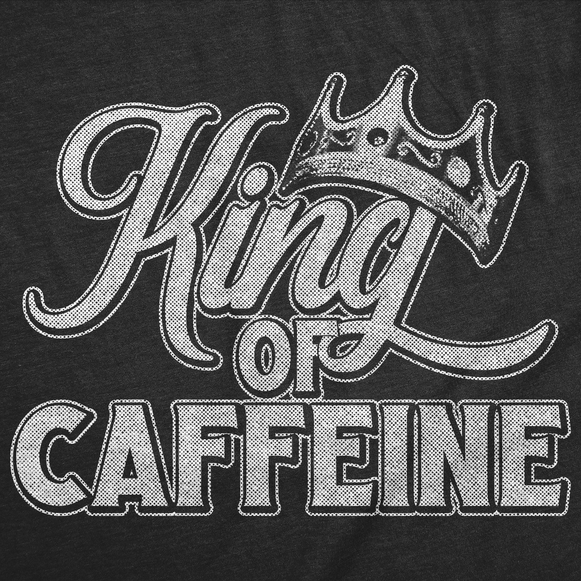 King Of Caffeine Men's T Shirt