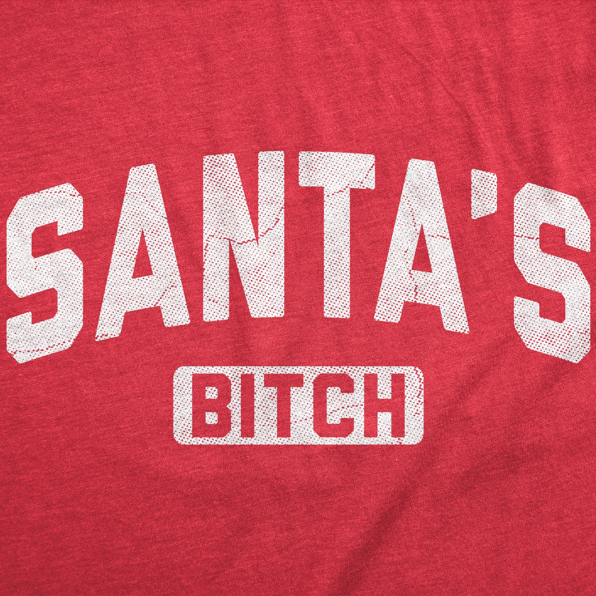 Santas Bitch Men's T Shirt