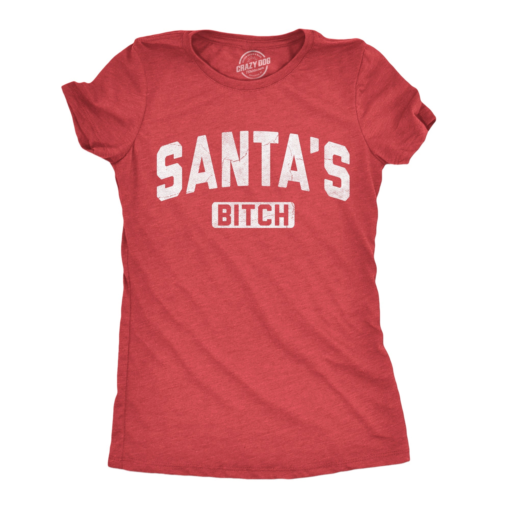 Santas Bitch Women's T Shirt