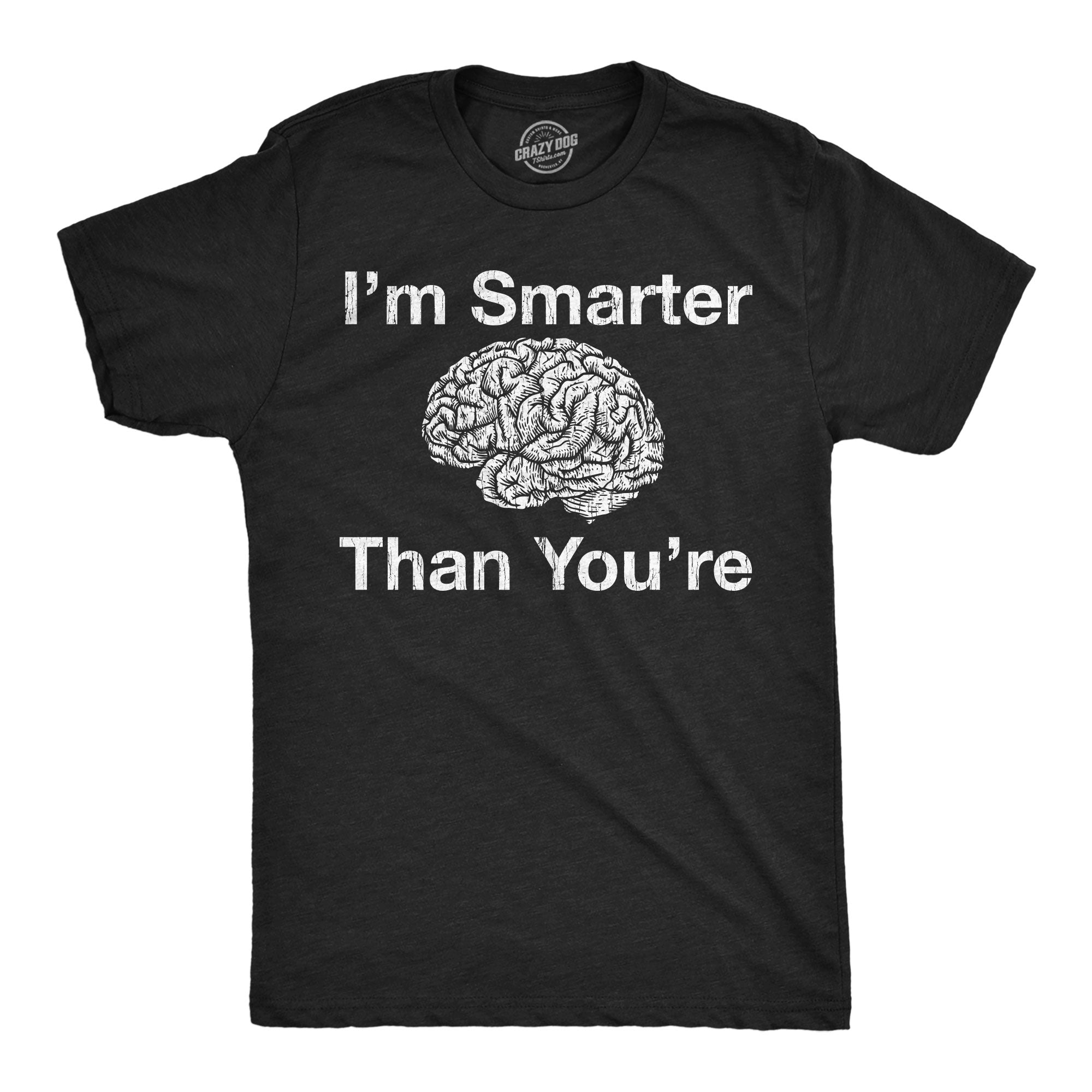 Im Smarter Than Youre Men's T Shirt
