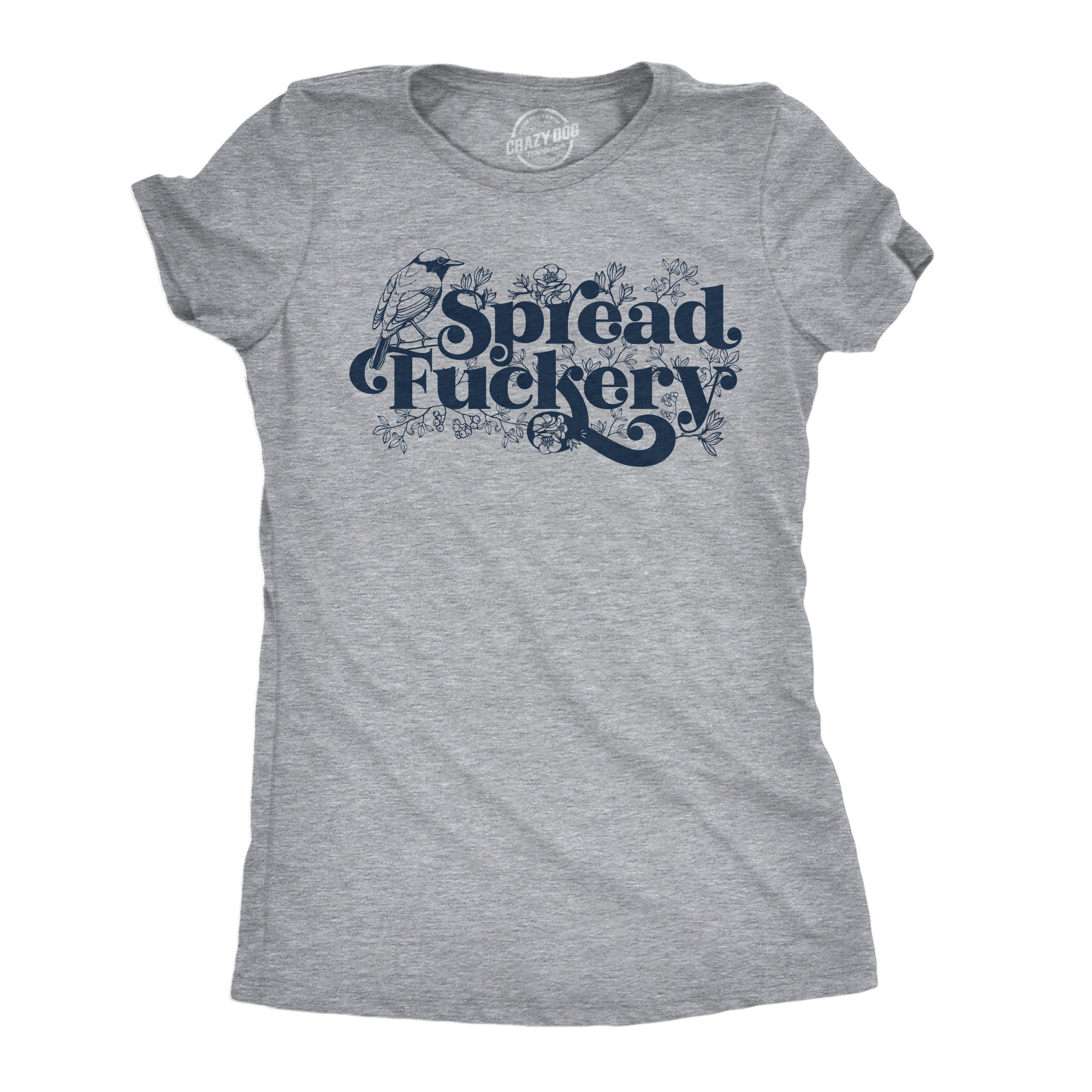 Spread Fuckery Women's T Shirt