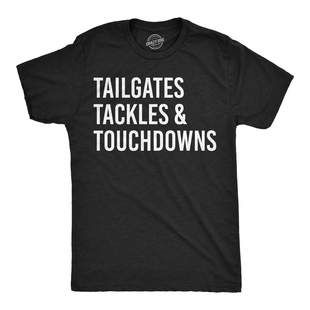 Tailgates Tackles And Touchdowns Men's T Shirt