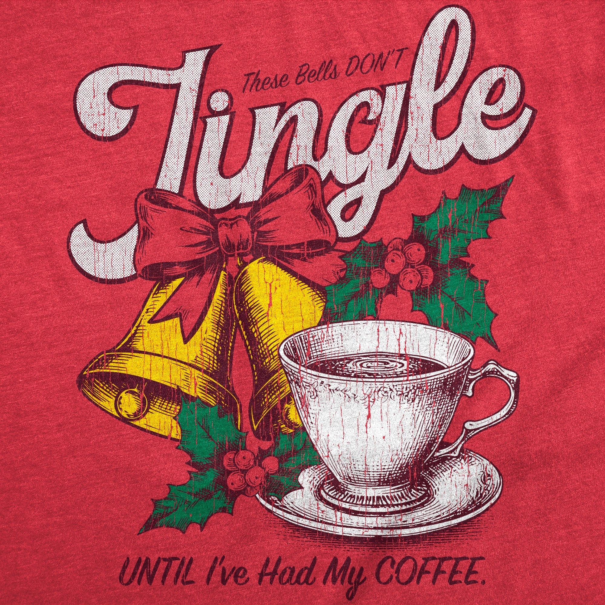These Bells Dont Jingle Until Ive Had My Coffee Women's T Shirt