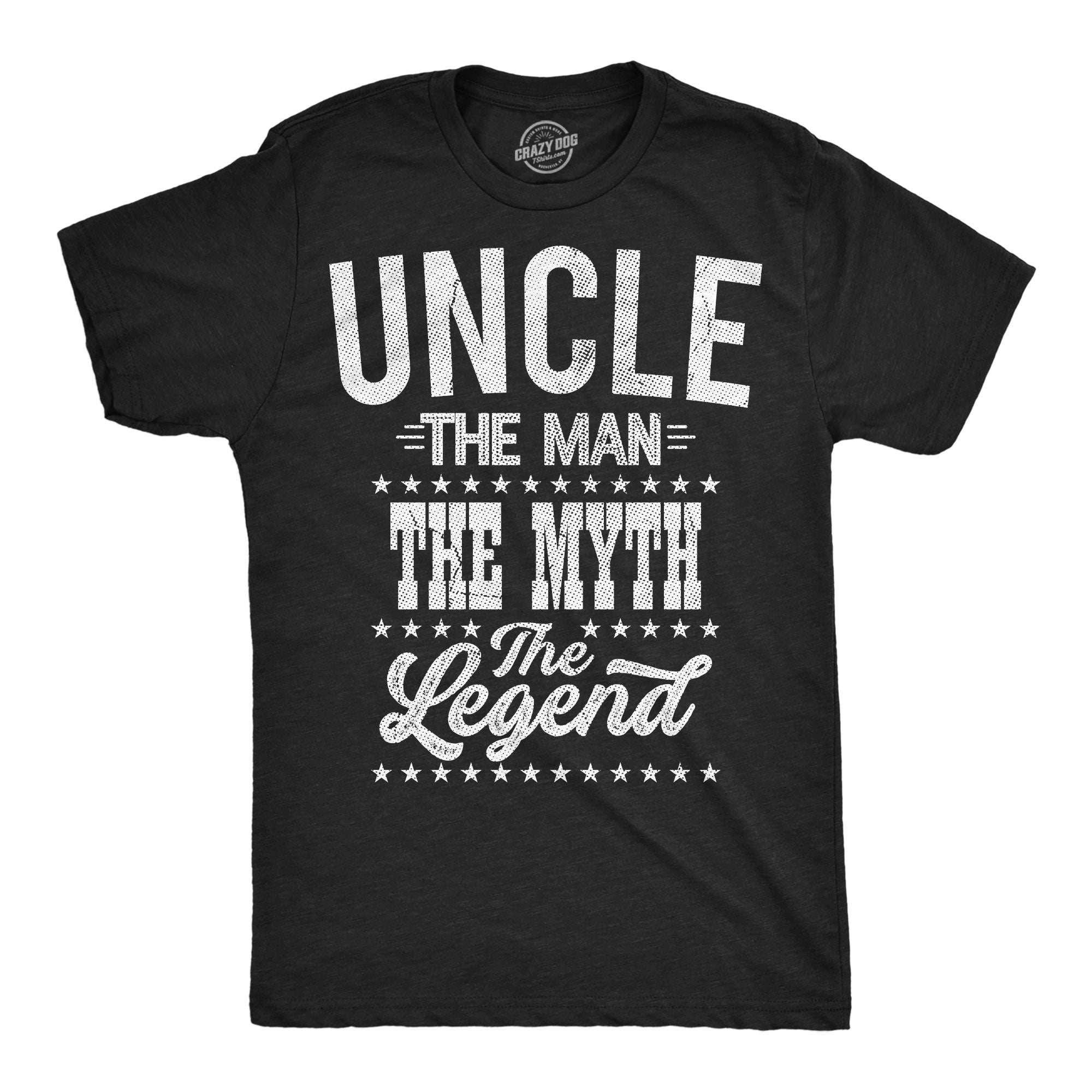 Uncle The Man The Myth The Legend Men's T Shirt
