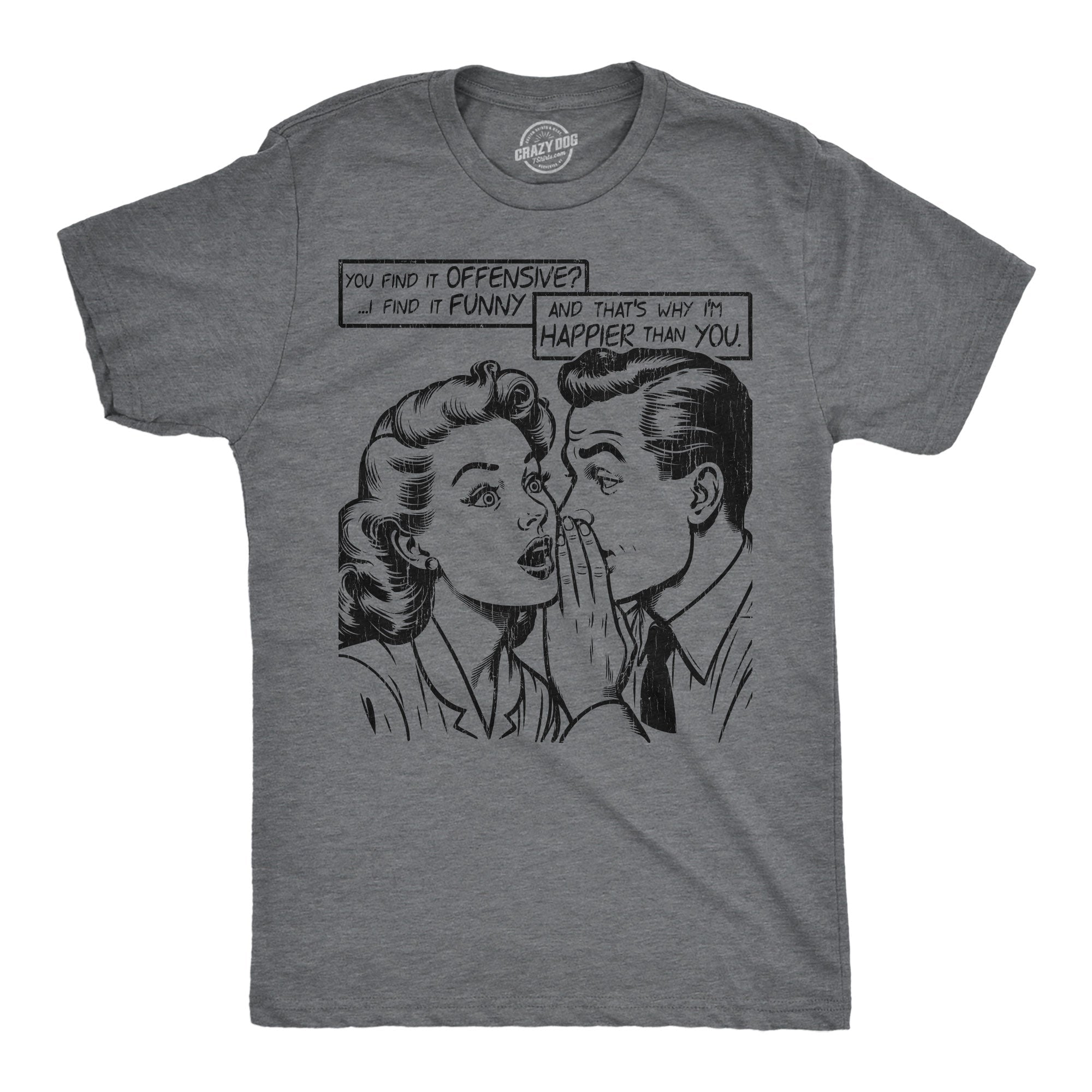 You Find It Offensive I Find It Funny Men's T Shirt