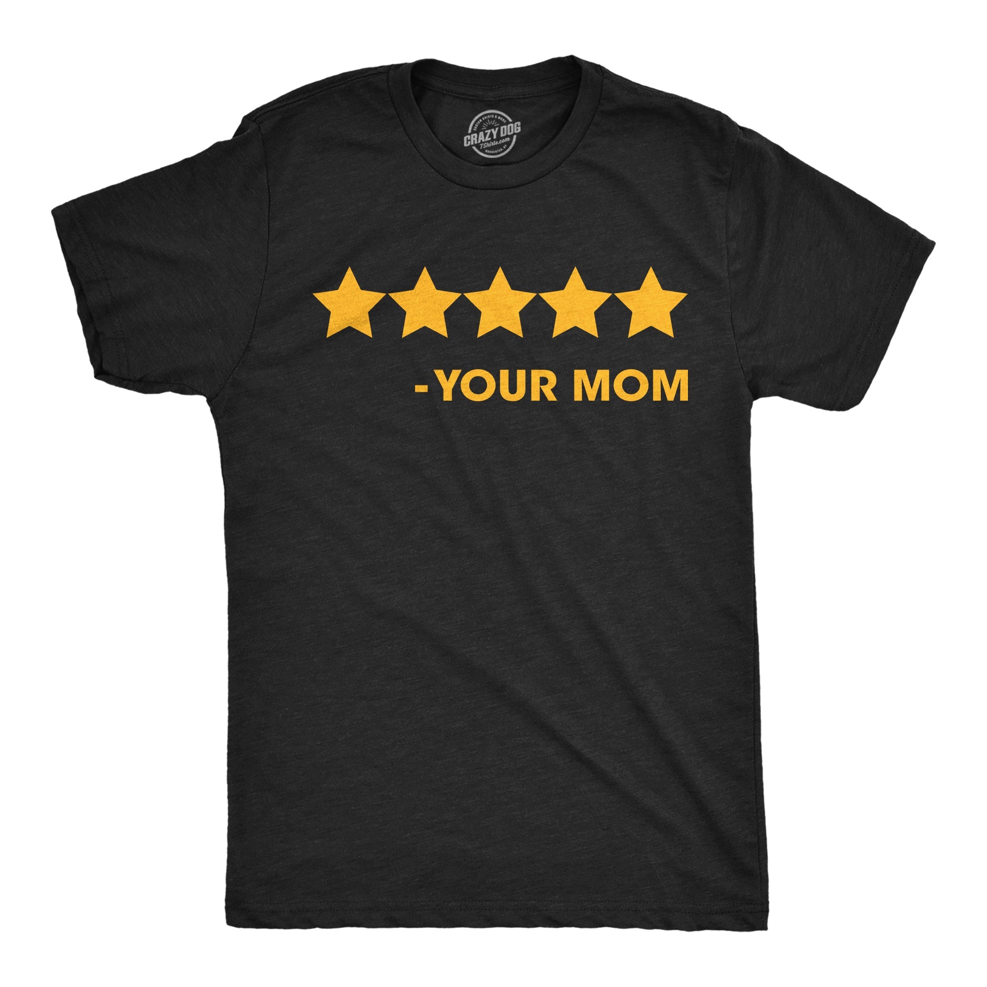 5 Stars Your Mom Men's T Shirt