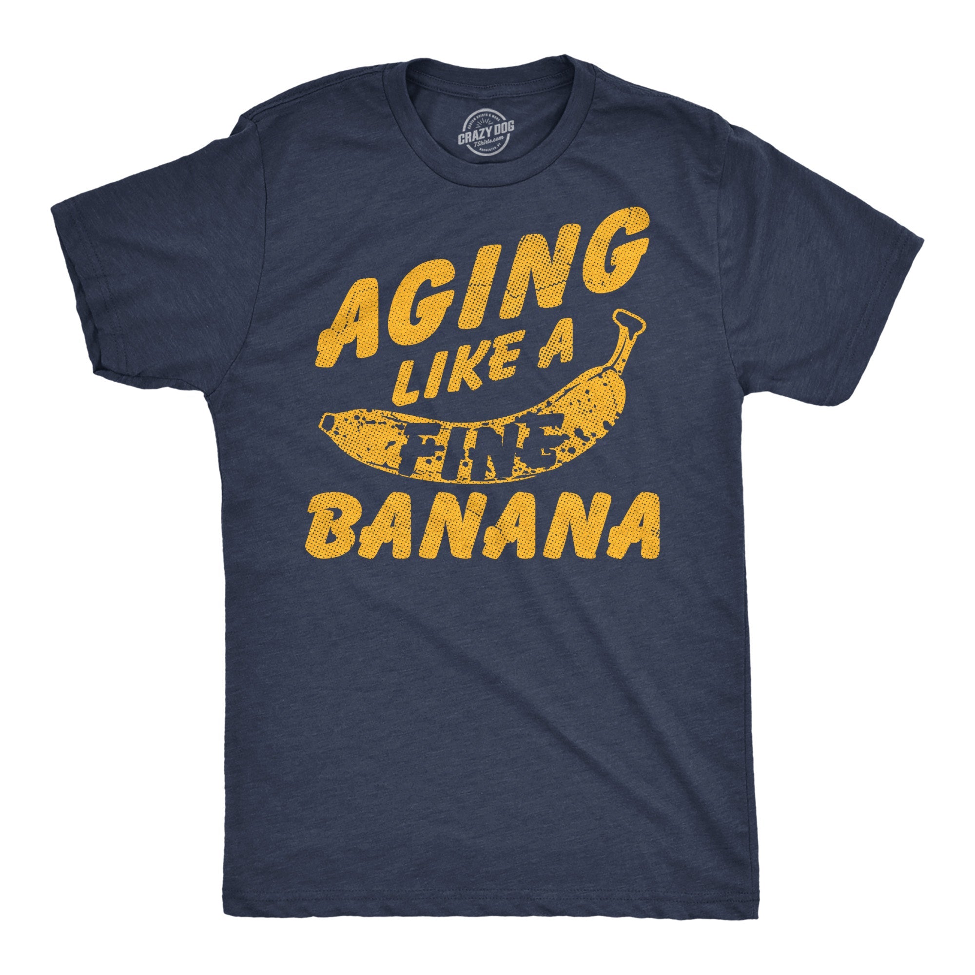 Aging Like A Fine Banana Men's T Shirt