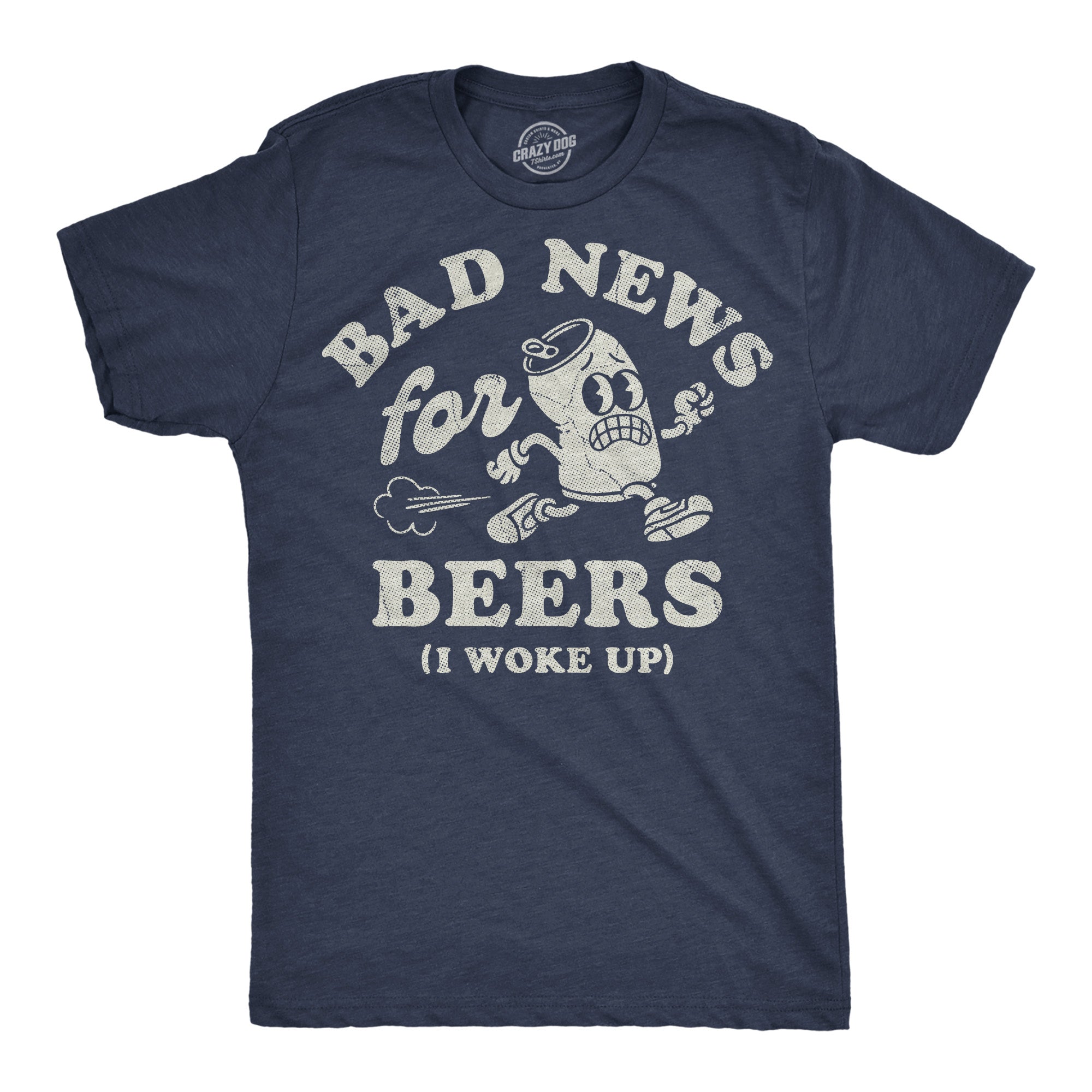 Bad News For Beers I Woke Up Men's T Shirt