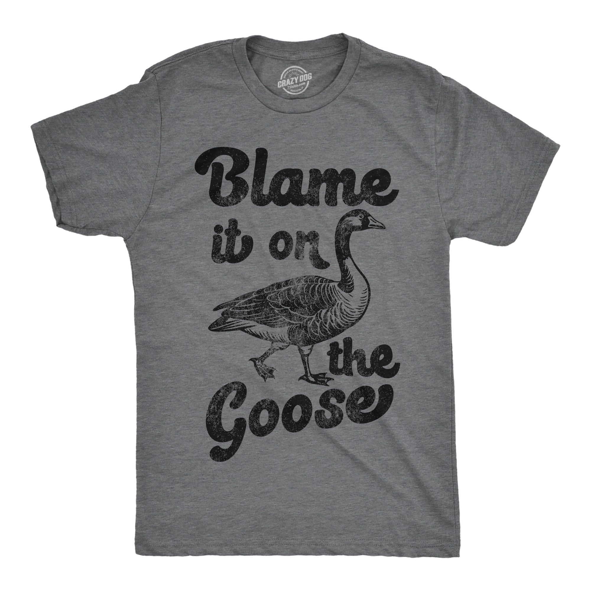 Blame It On The Goose Men's T Shirt