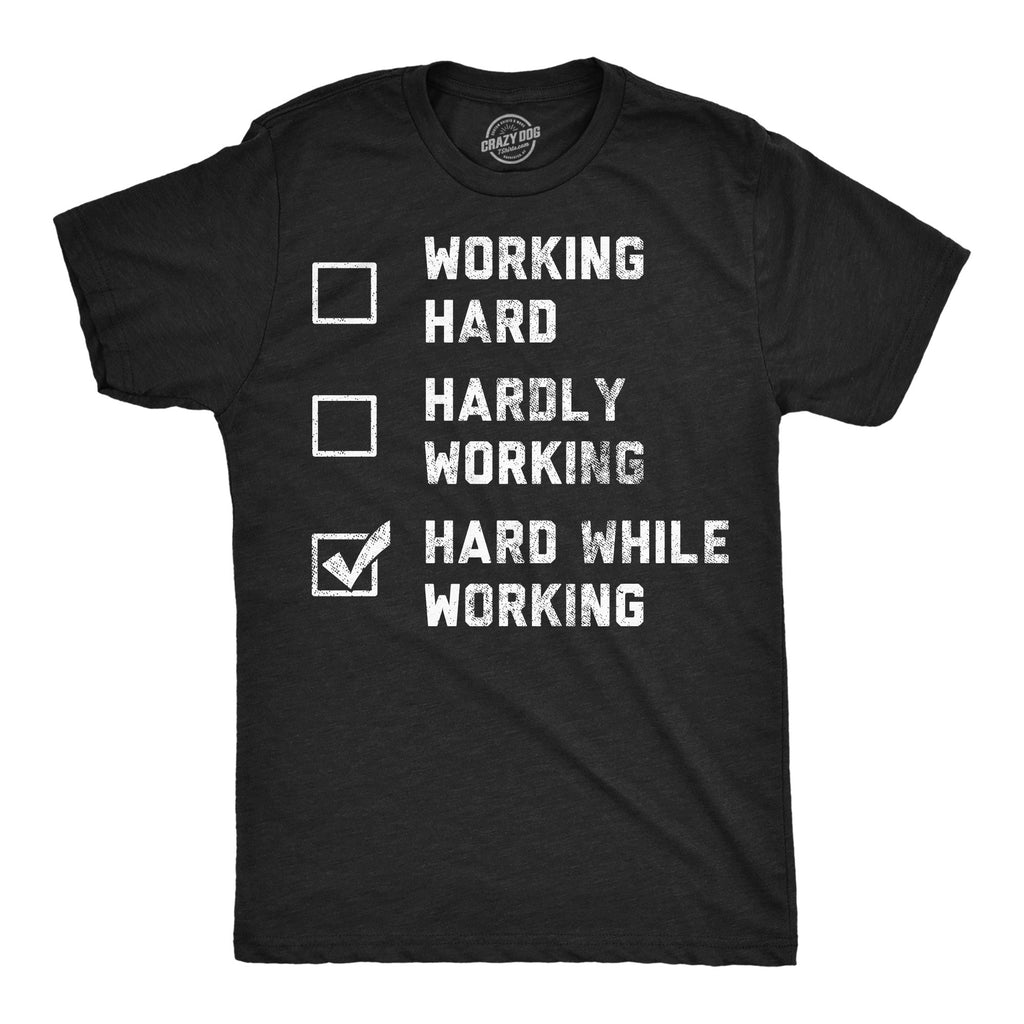 Hard While Working Checklist Men's T Shirt