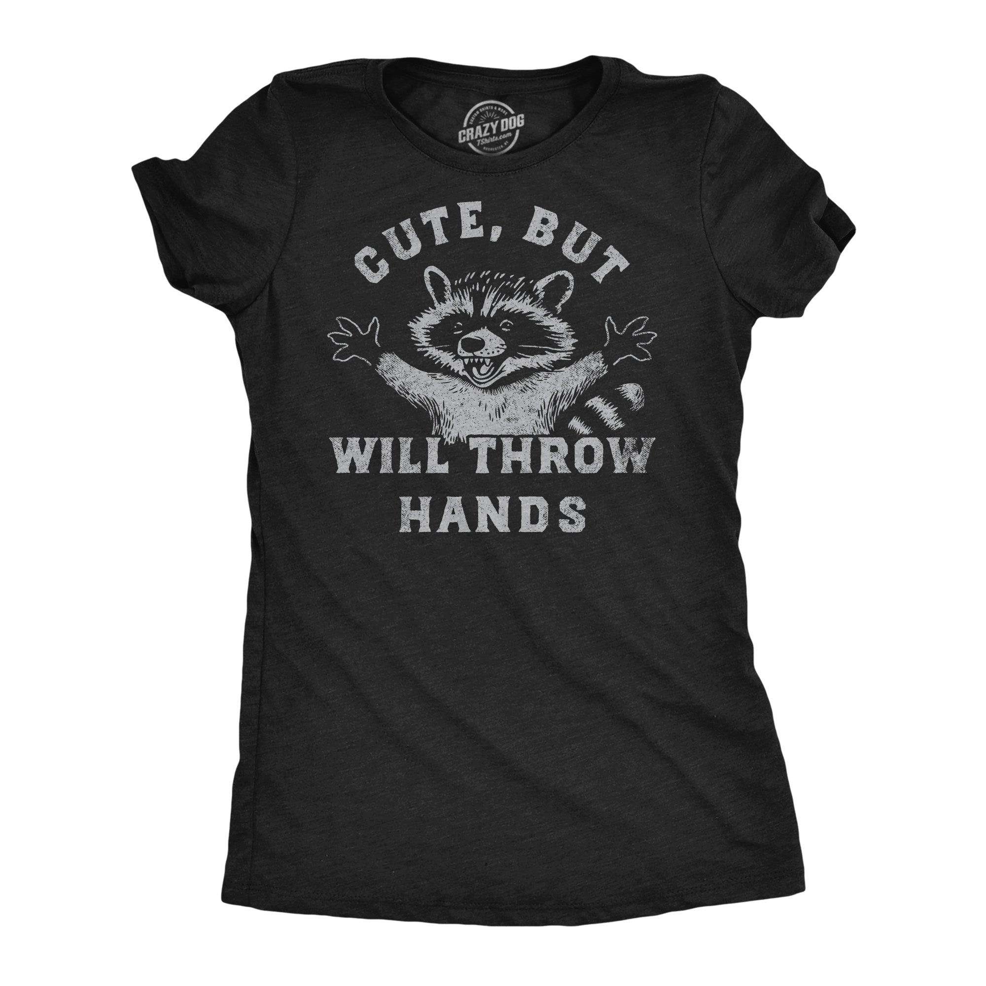 Cute But Will Throw Hands Women's T Shirt