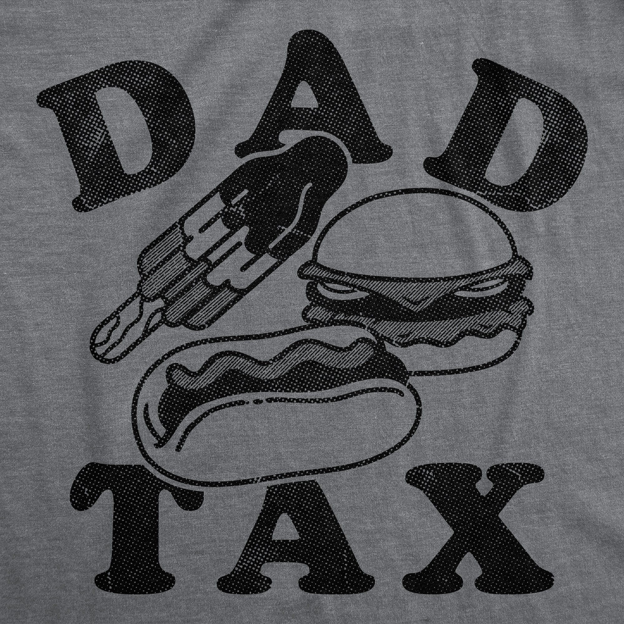Dad Tax Junk Food Men's T Shirt