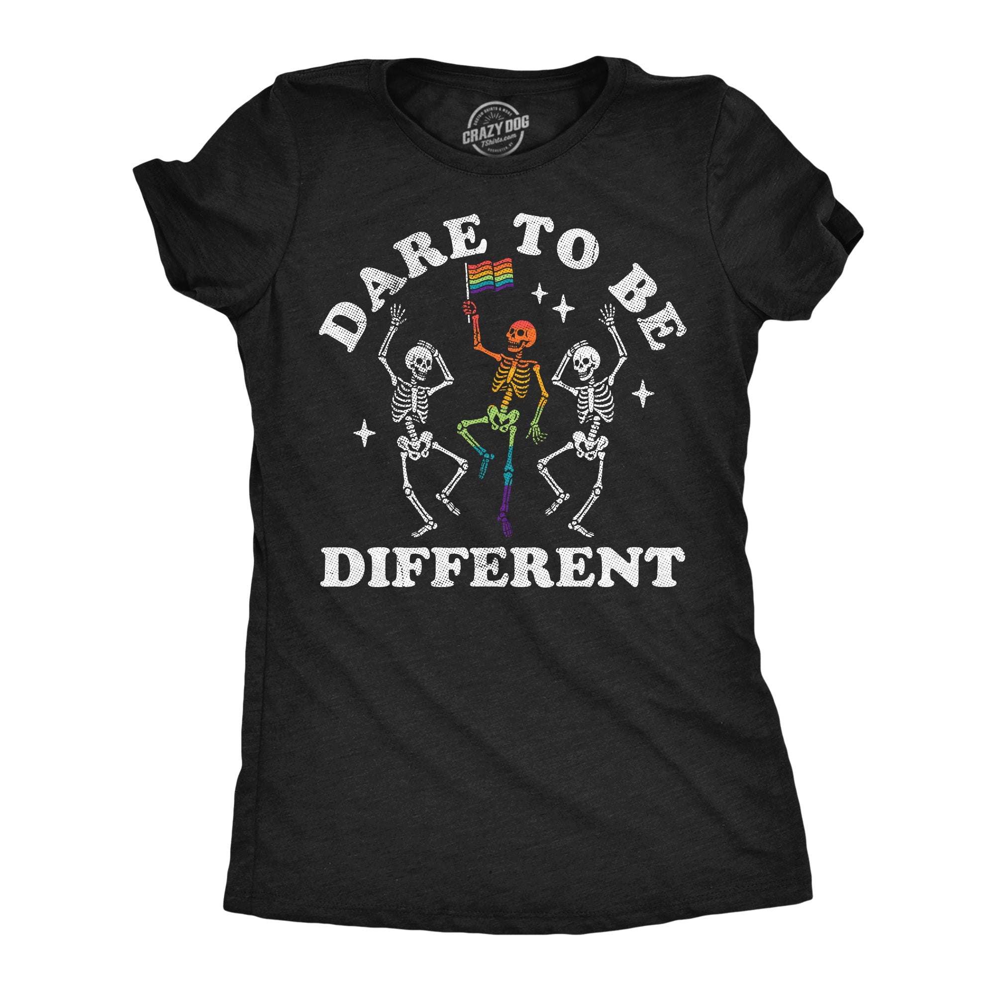 Dare To Be Different Women's T Shirt