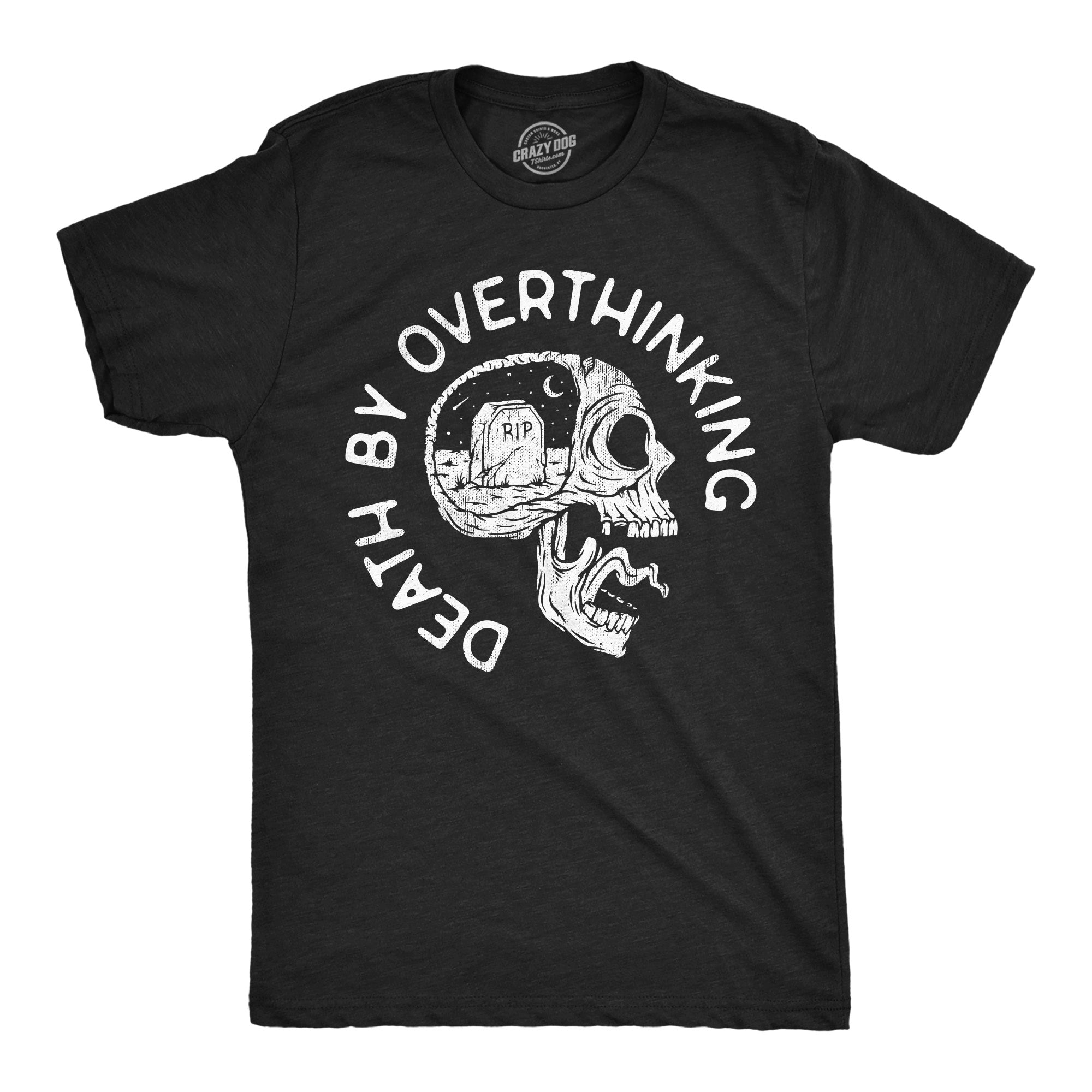 Death By Overthinking Men's T Shirt