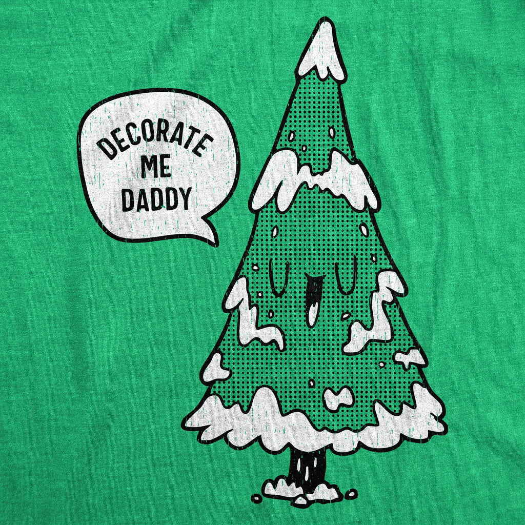 Decorate Me Daddy Women's T Shirt