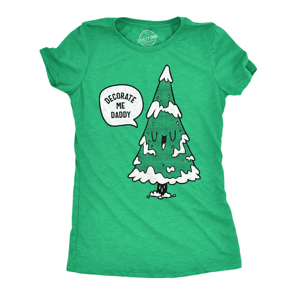 Decorate Me Daddy Women's T Shirt