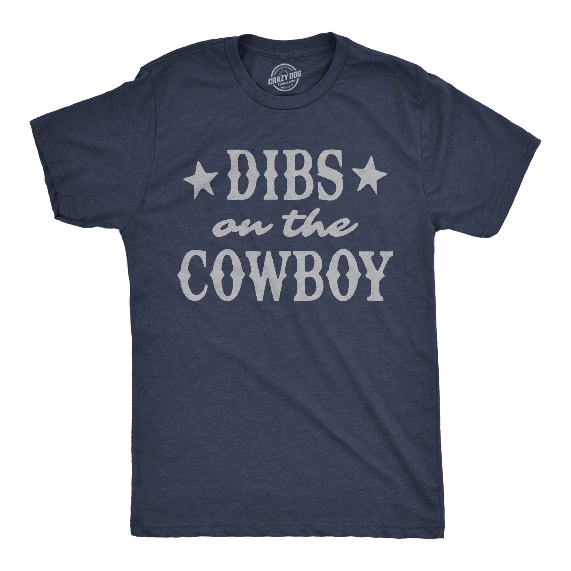 Dibs On The Cowboy Men's T Shirt