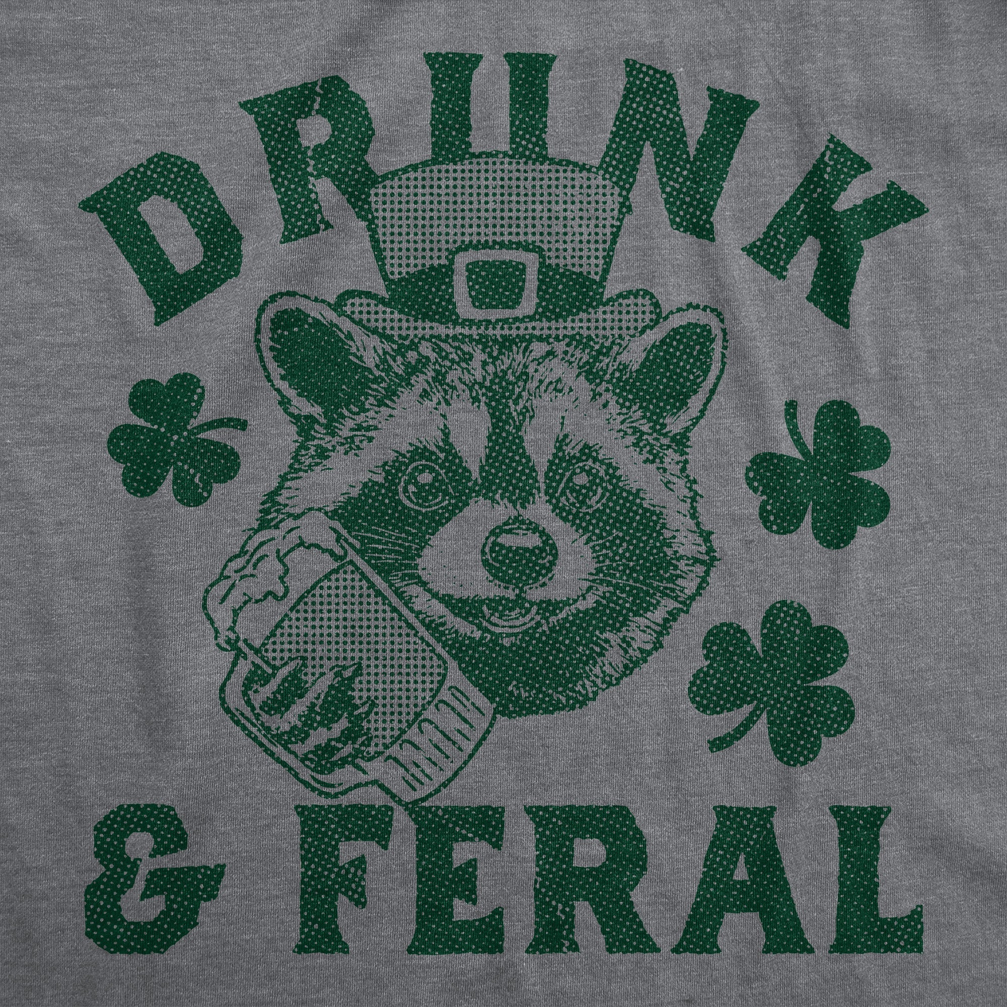 Drunk And Feral Men's T Shirt