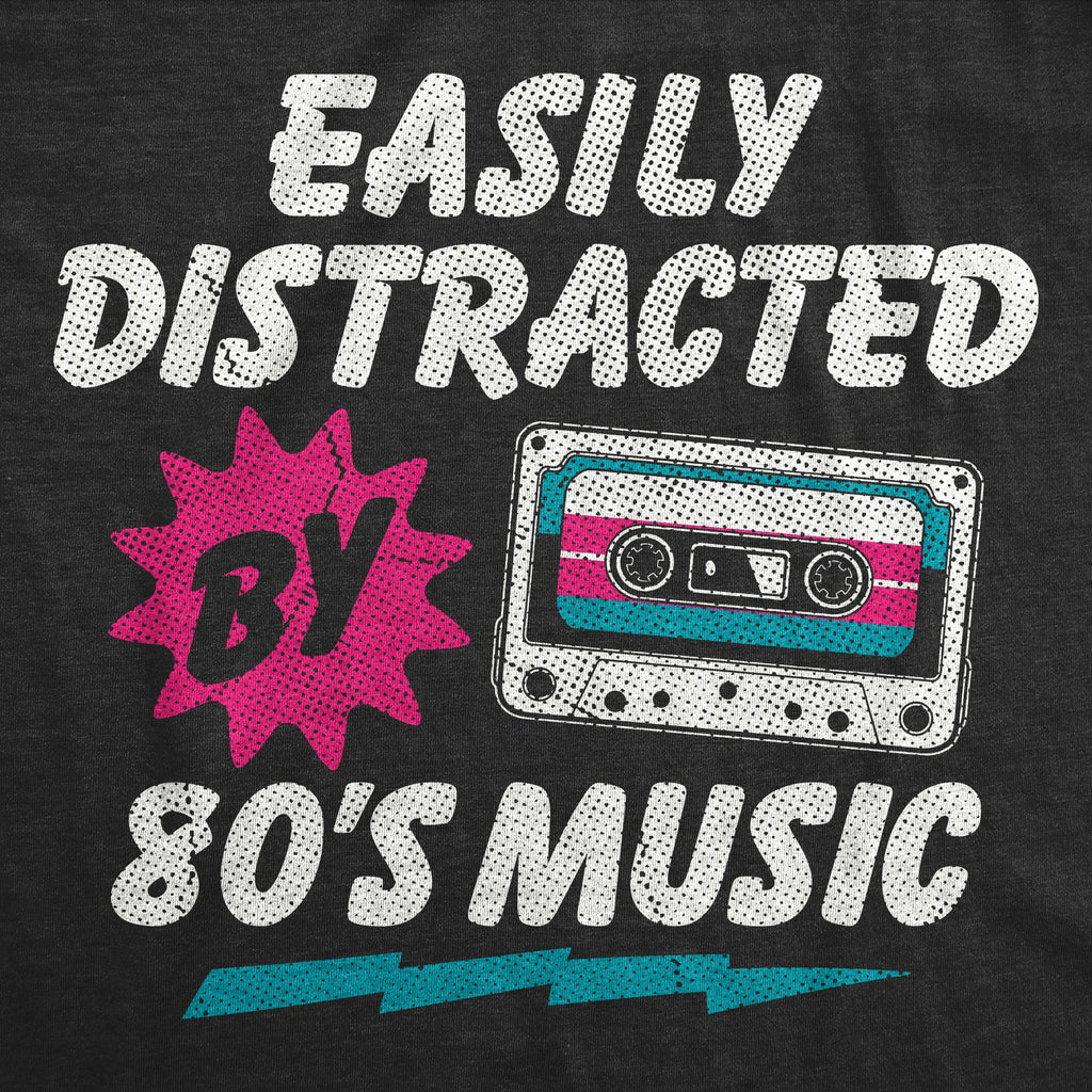 Easily Distracted By 80s Music Women's T Shirt