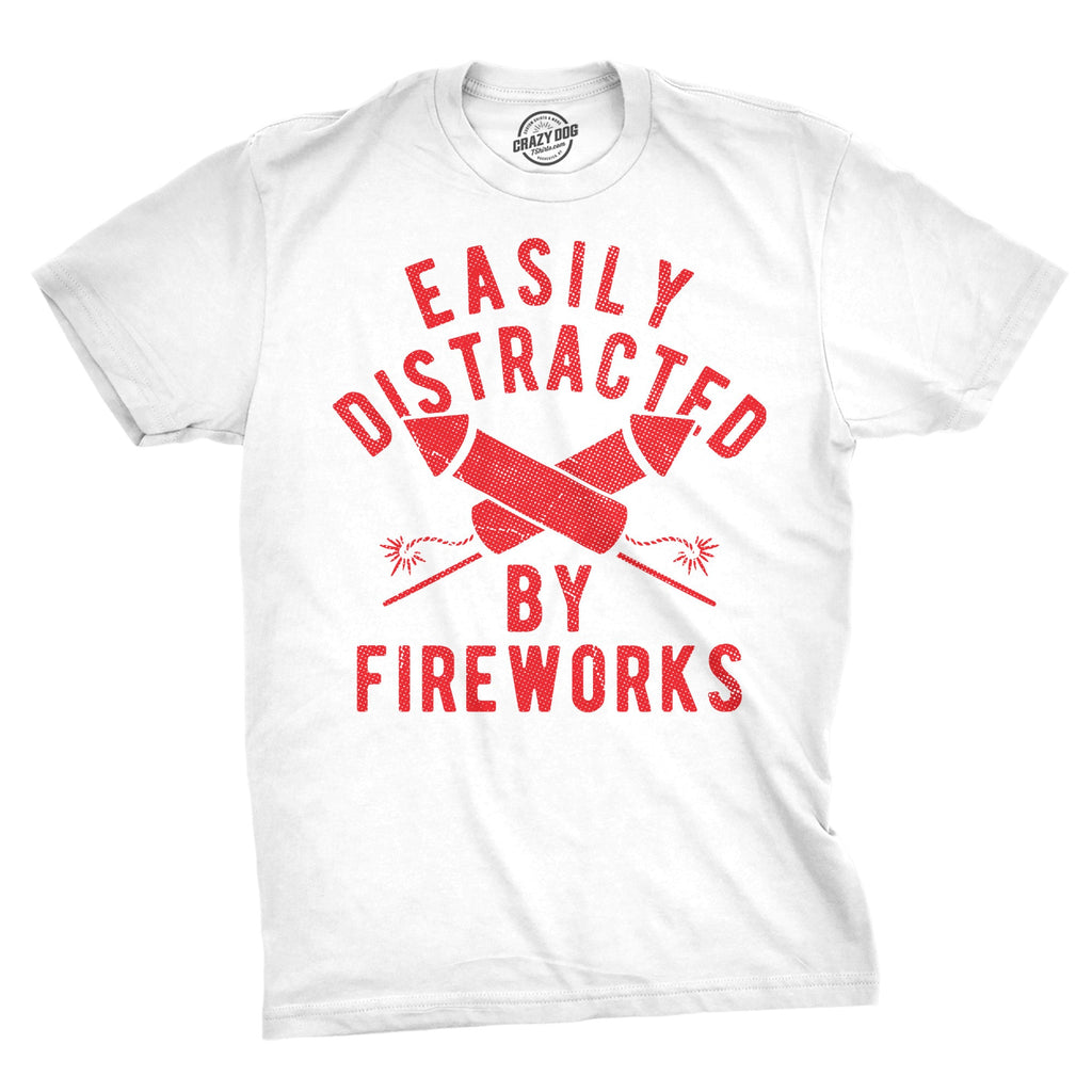 Easily Distracted By Fireworks Men's T Shirt