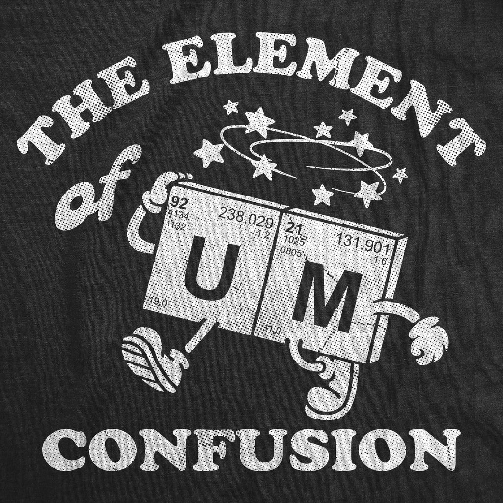 The Element Of Confusion Men's T Shirt