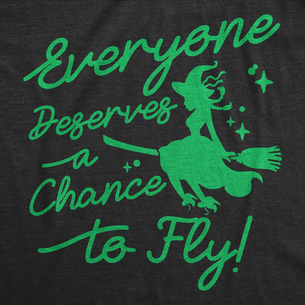 Everyone Deserves A Chance To Fly Women's T Shirt
