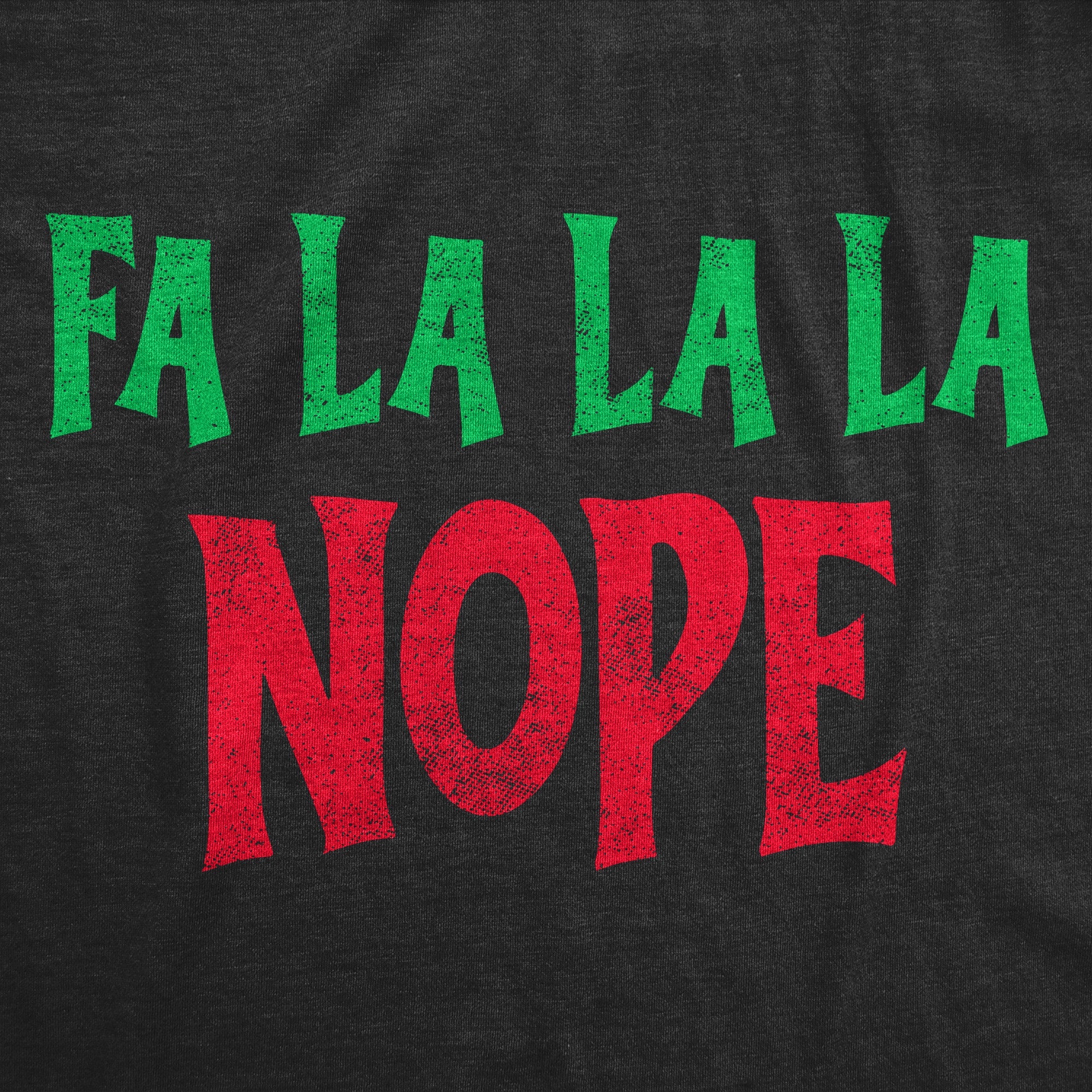 Fa La La La Nope Men's T Shirt