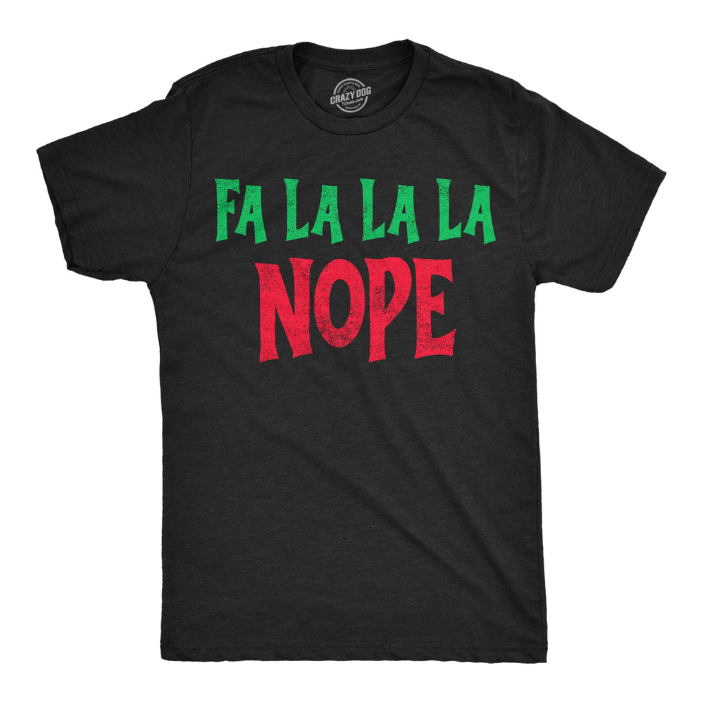 Fa La La La Nope Men's T Shirt