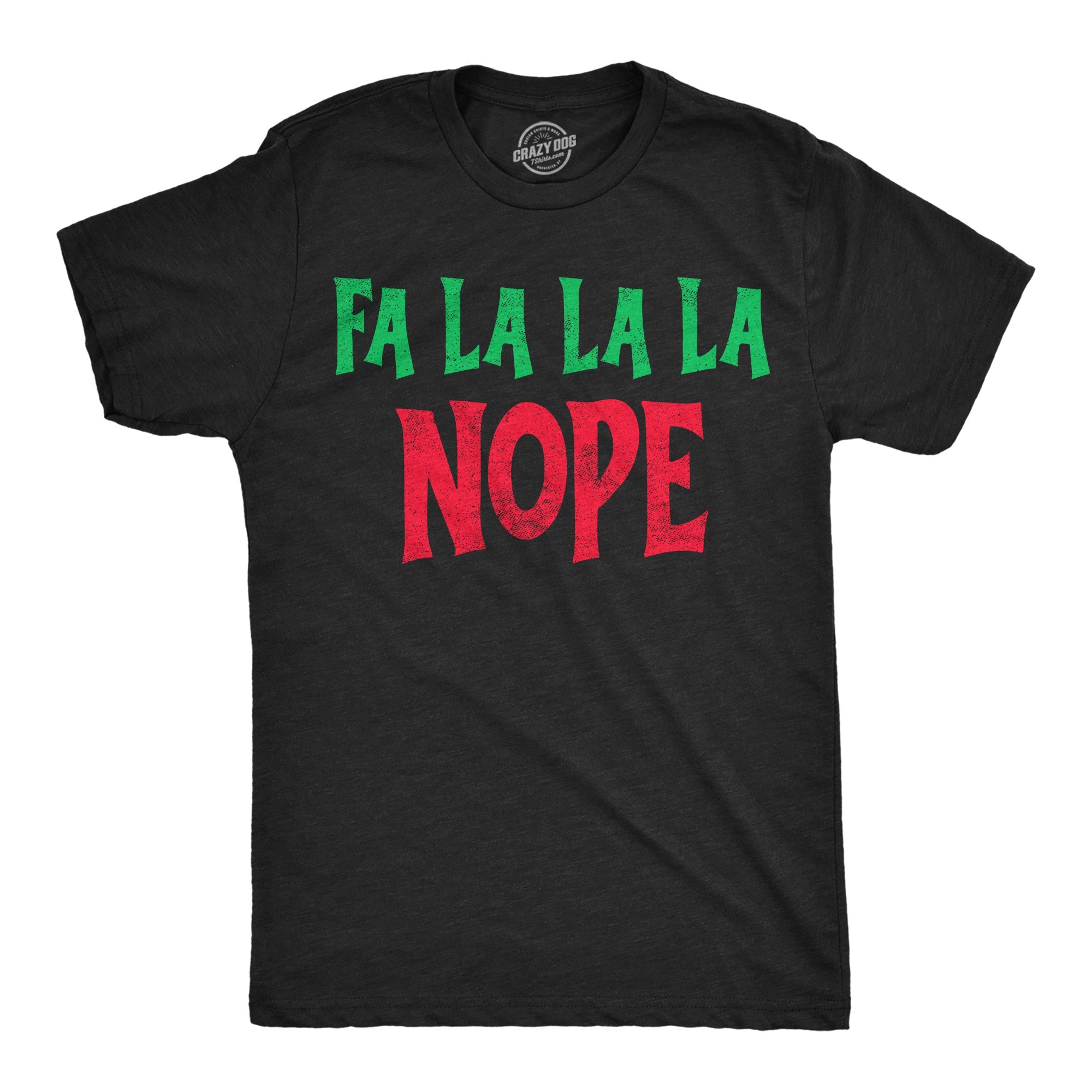 Fa La La La Nope Men's T Shirt
