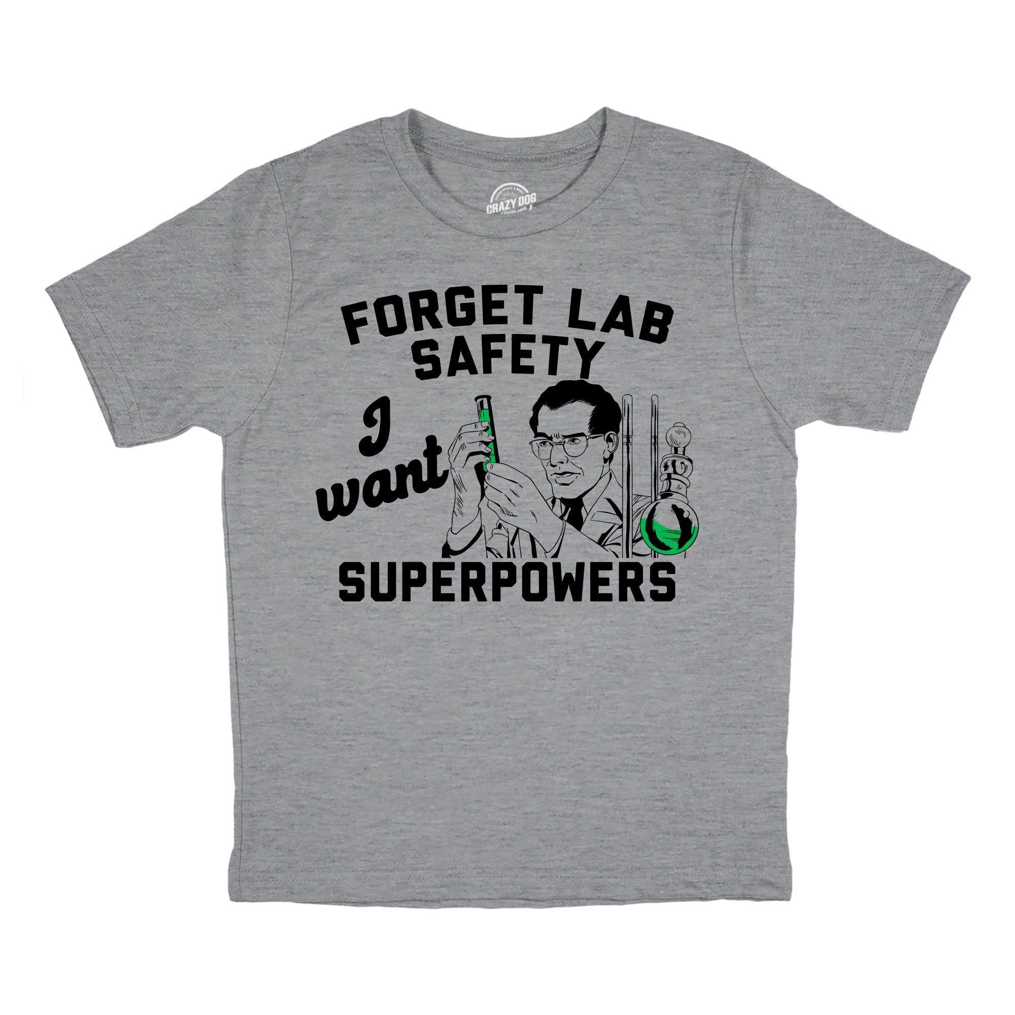 Forget Lab Safety I Want Superpowers Youth T Shirt
