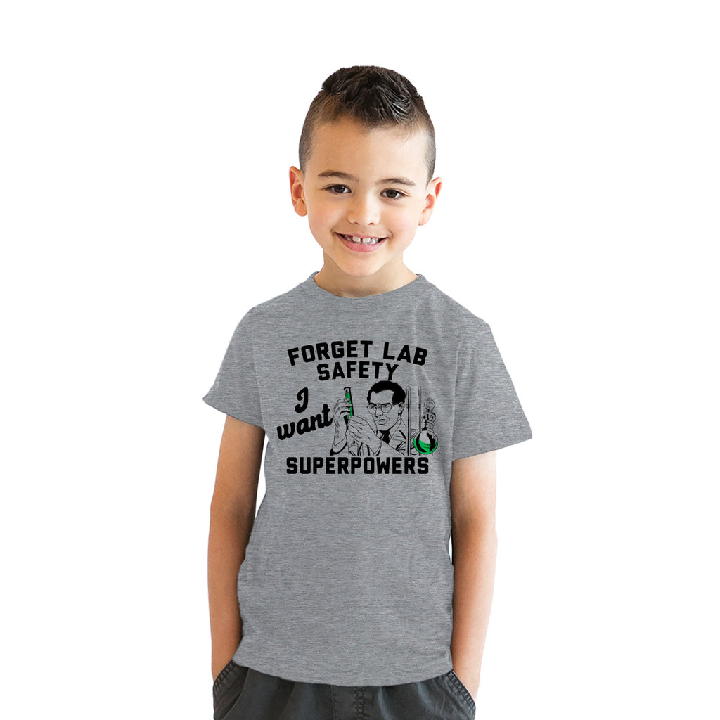 Forget Lab Safety I Want Superpowers Youth T Shirt