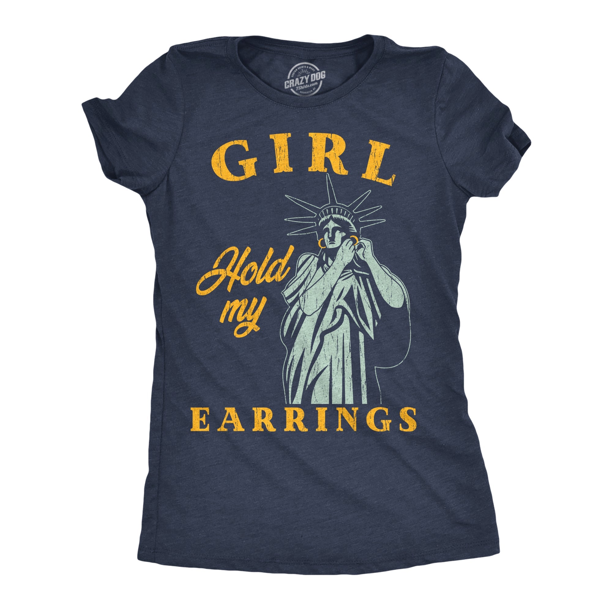Girl Hold My Earrings Women's T Shirt
