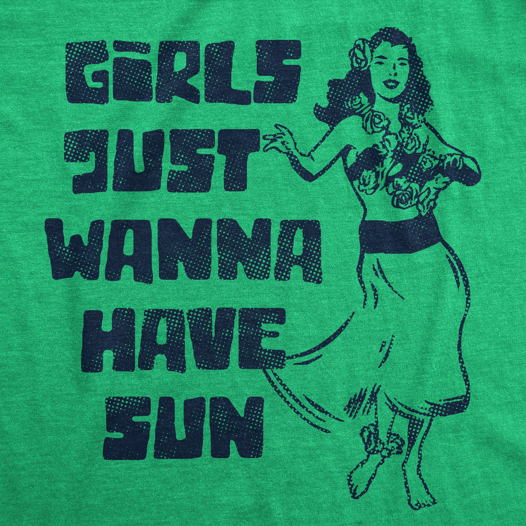Girls Just Wanna Have Sun Women's T Shirt