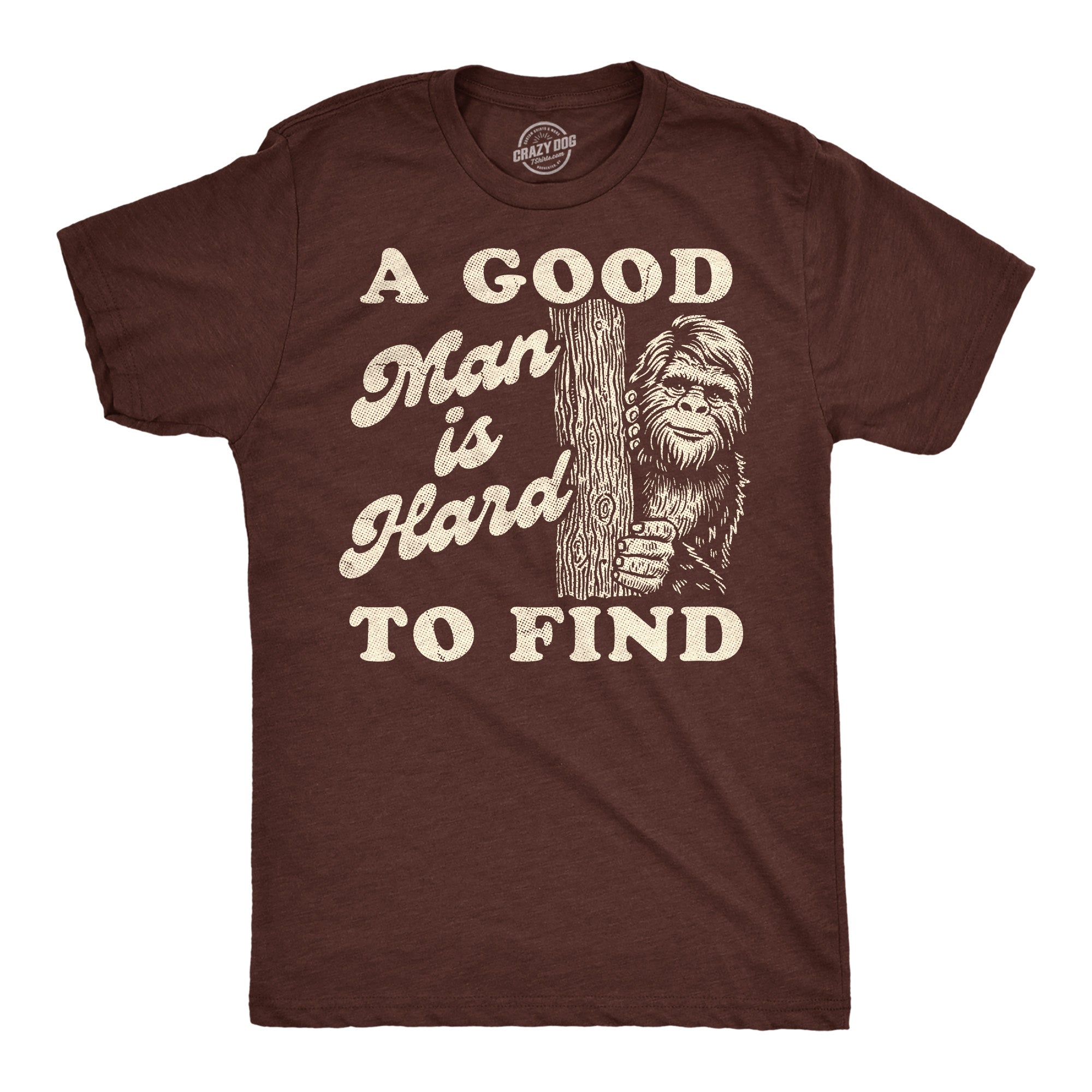 A Good Man Is Hard To Find Men's T Shirt