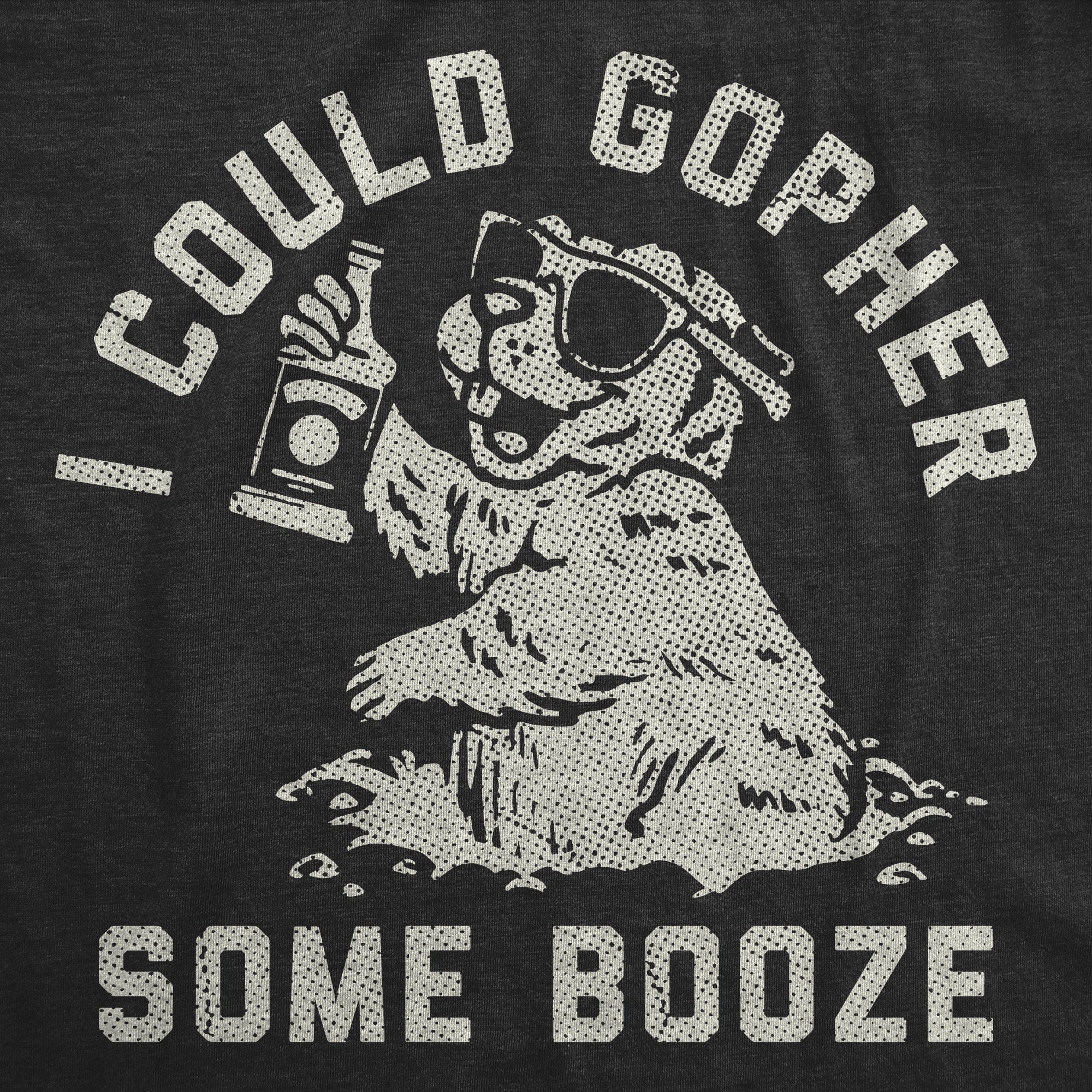I Could Gopher Some Booze Men's T Shirt