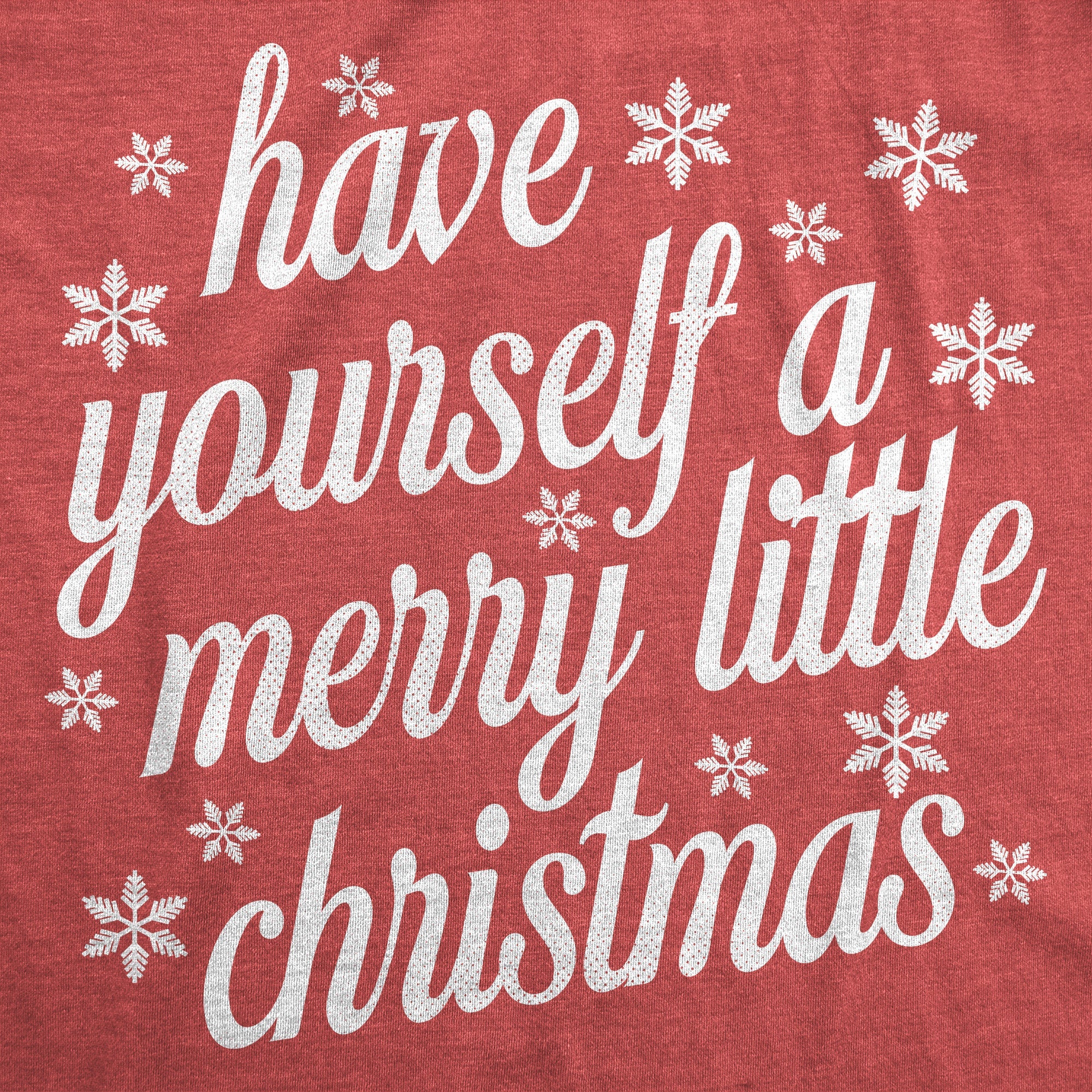 Have Yourself A Merry Little Christmas Women's T Shirt