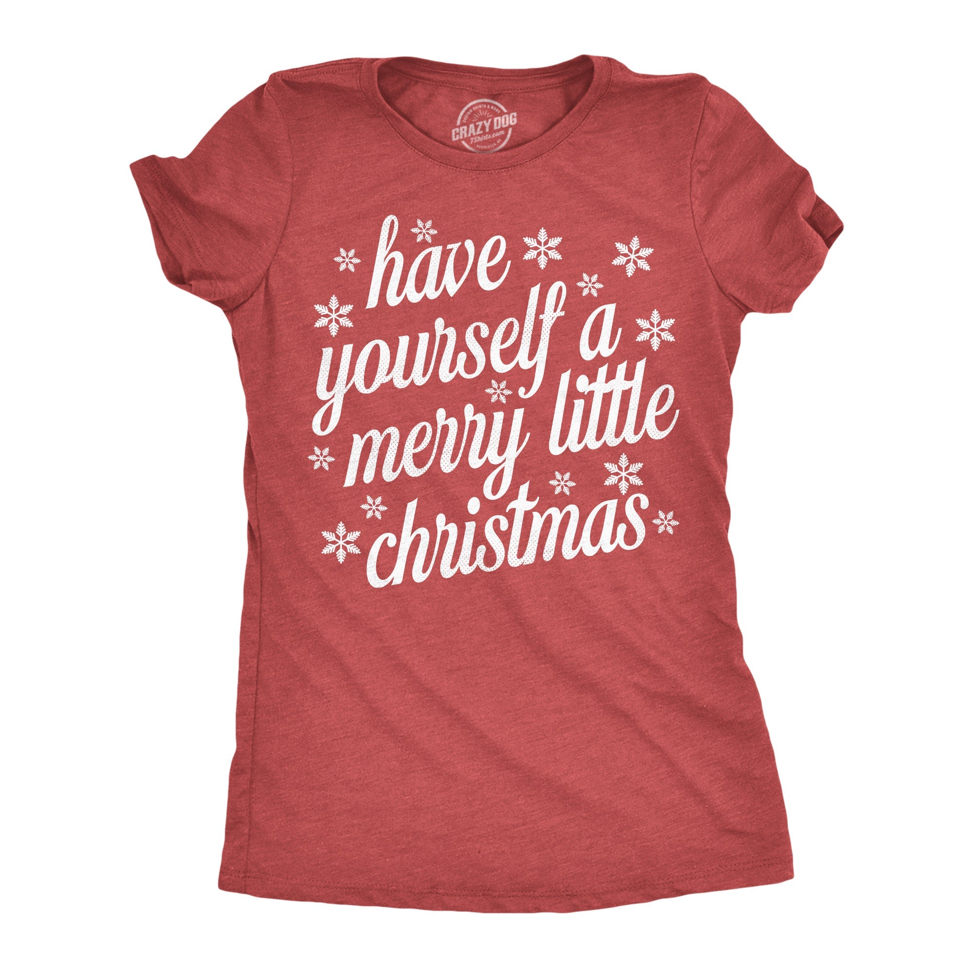 Have Yourself A Merry Little Christmas Women's T Shirt