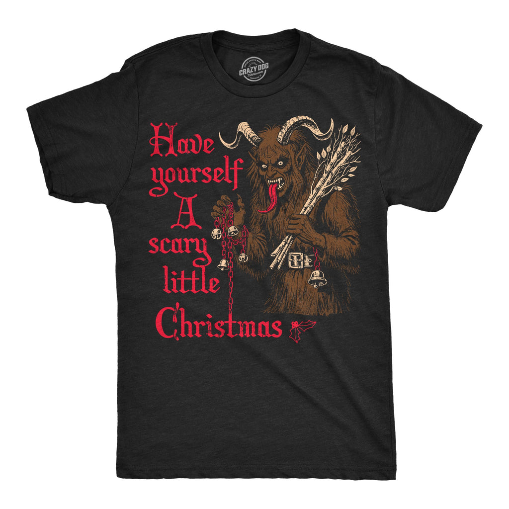 Have Yourself A Scary Little Christmas Men's T Shirt