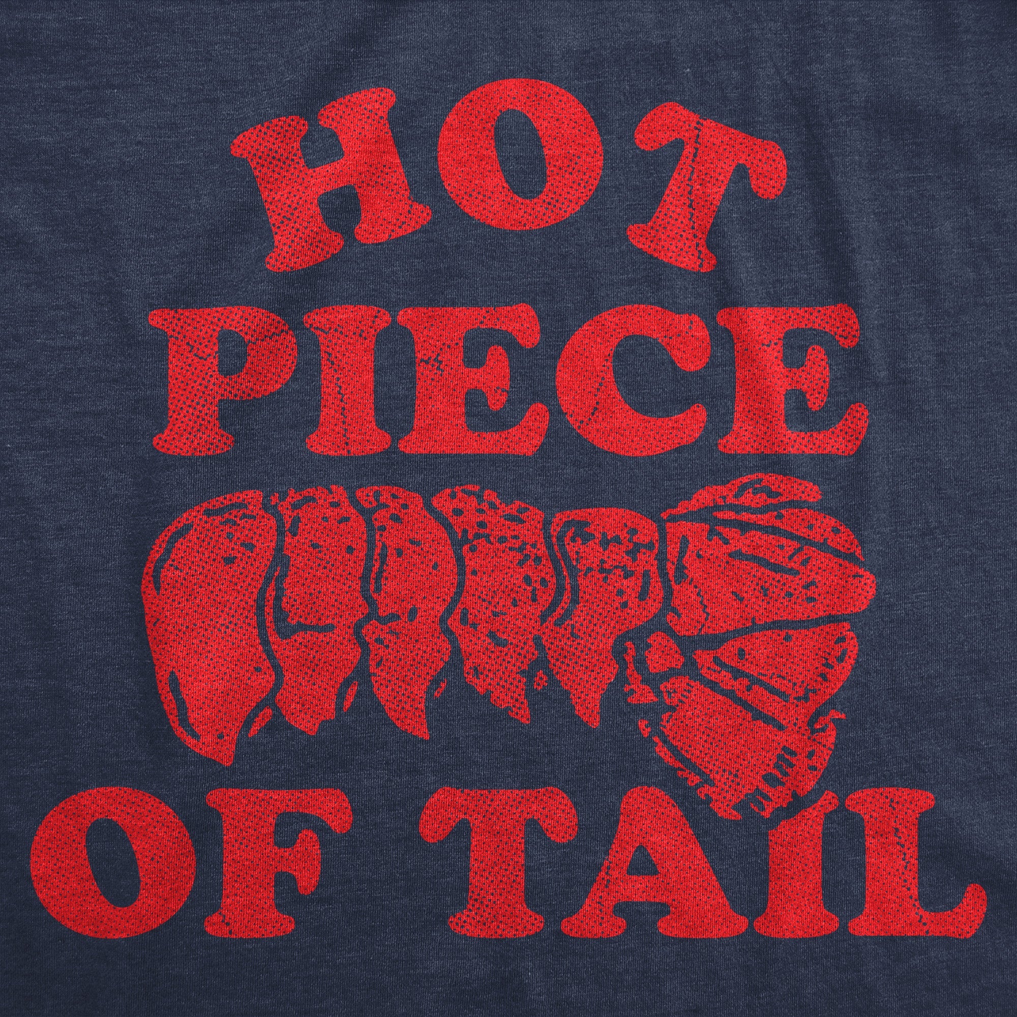 Hot Piece Of Tail Women's T Shirt