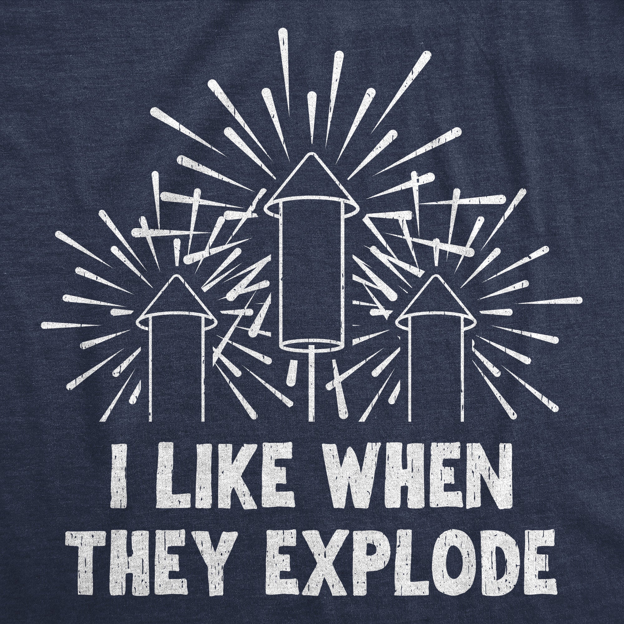 I Like When They Explode Men's T Shirt