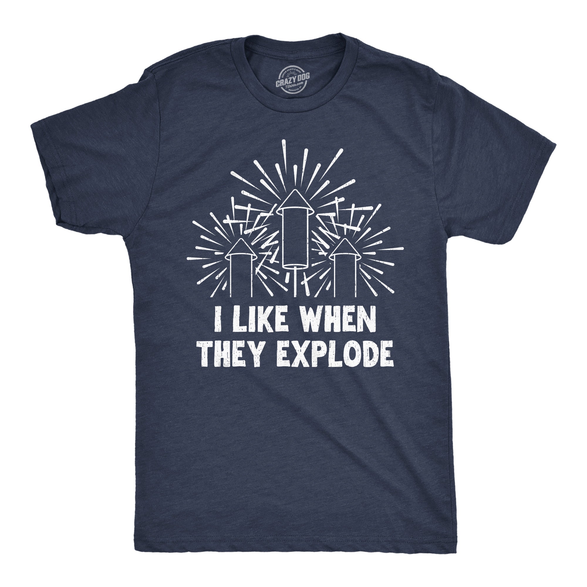 I Like When They Explode Men's T Shirt