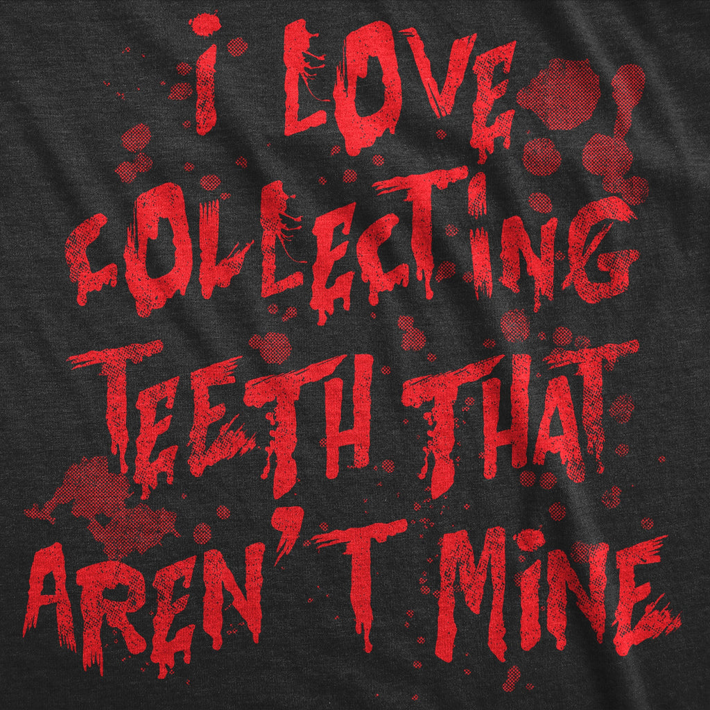 I Love Collecting Teeth Men's T Shirt