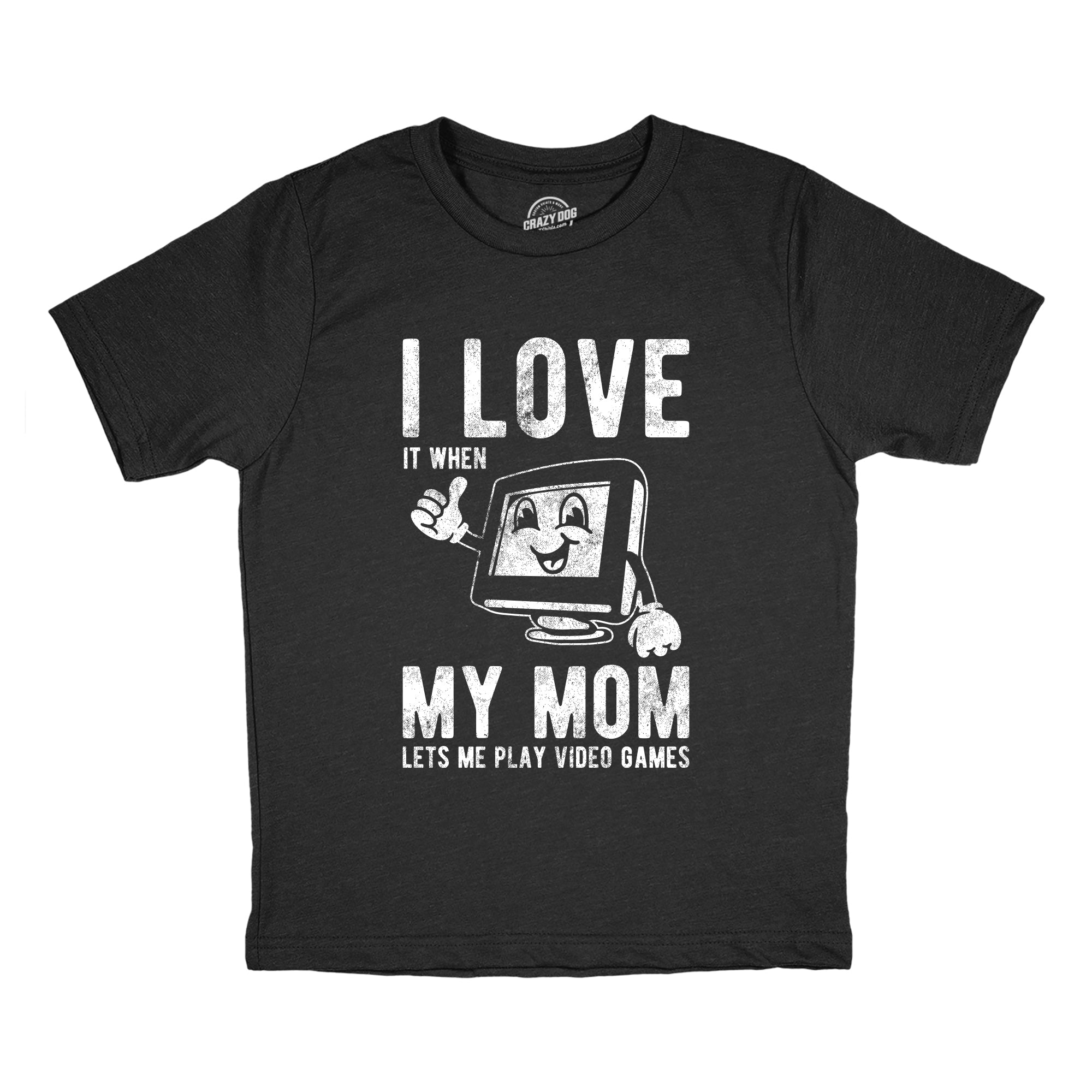 I Love It When My Mom Lets Me Play Video Games Youth T Shirt