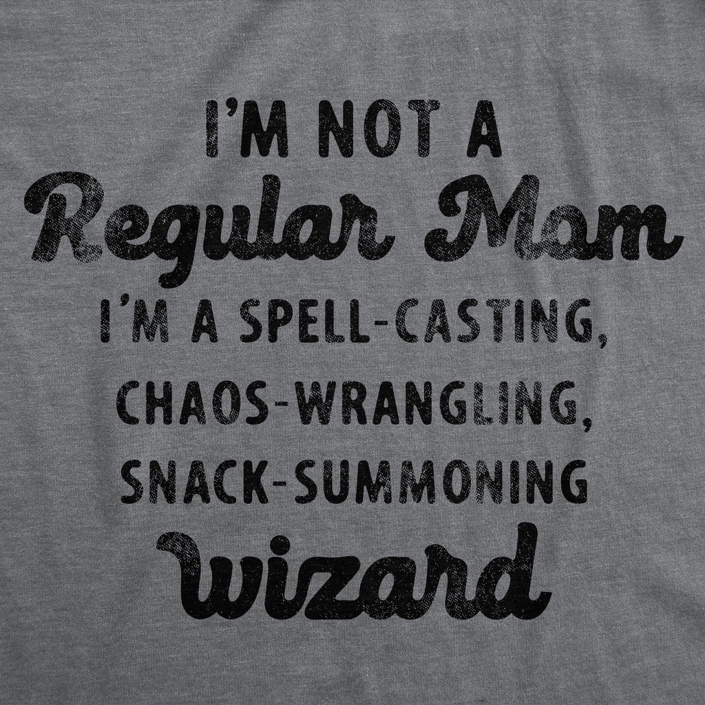 Im Not A Regular Mom Women's T Shirt