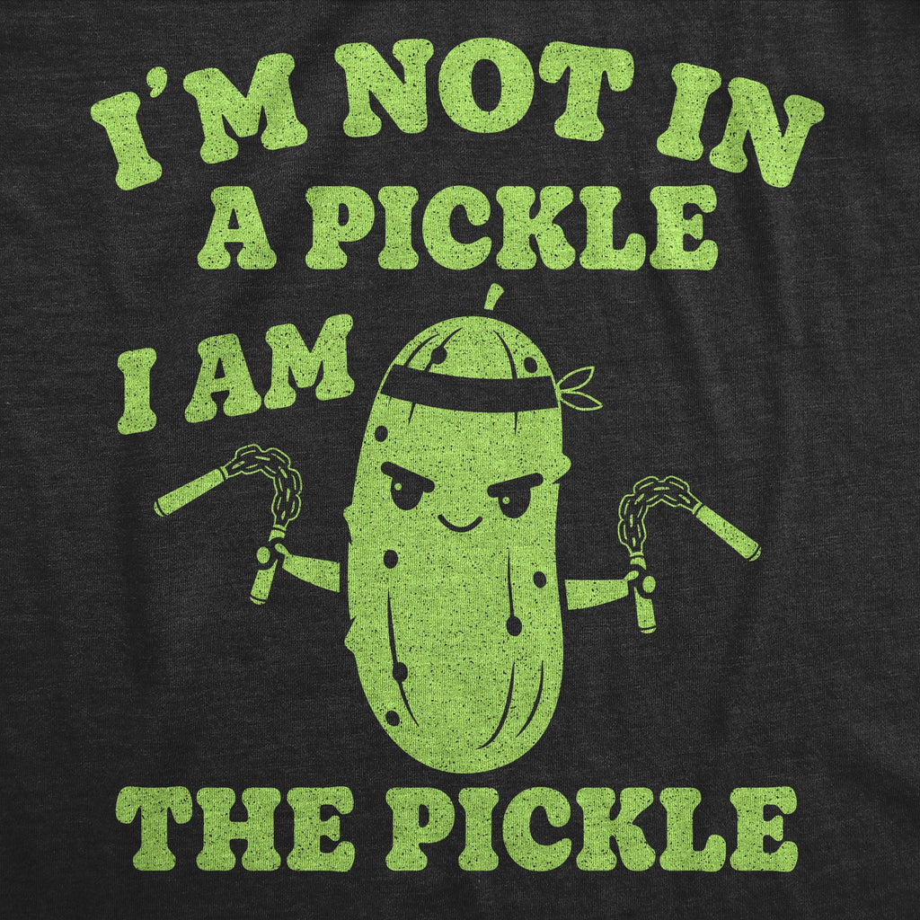 Im Not In A Pickle I Am The Pickle Men's T Shirt